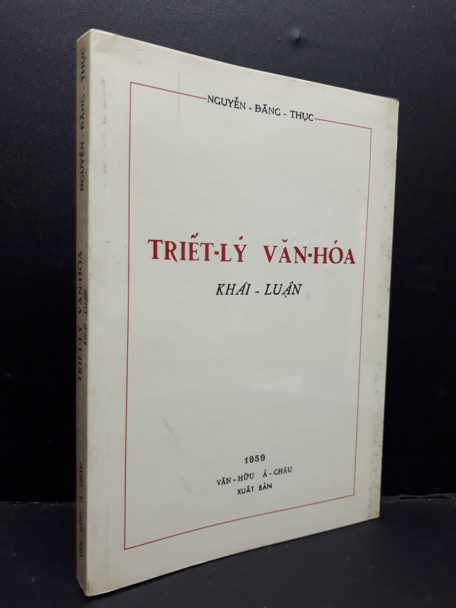 Triết lý văn hóa khái - luận mới 80% có mộc đỏ, bẩn bìa, ố nhẹ HCM1410 Nguyễn Đăng Thục LỊCH SỬ - CHÍNH TRỊ - TRIẾT HỌC