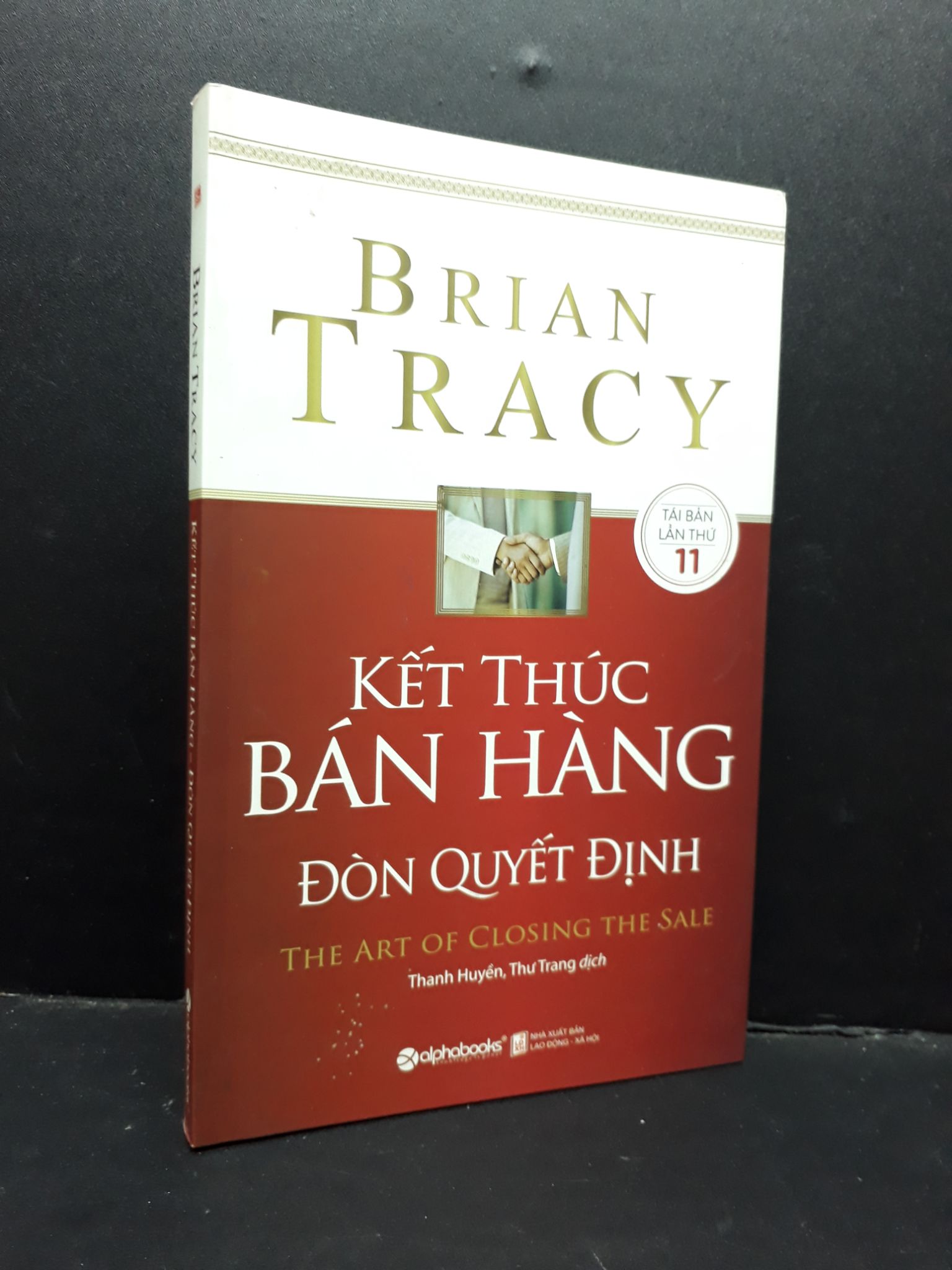 Kết thúc bán hàng - Đòn quyết định mới 90% bẩn nhẹ 2020 HCM1410 Brian Tracy MARKETING KINH DOANH