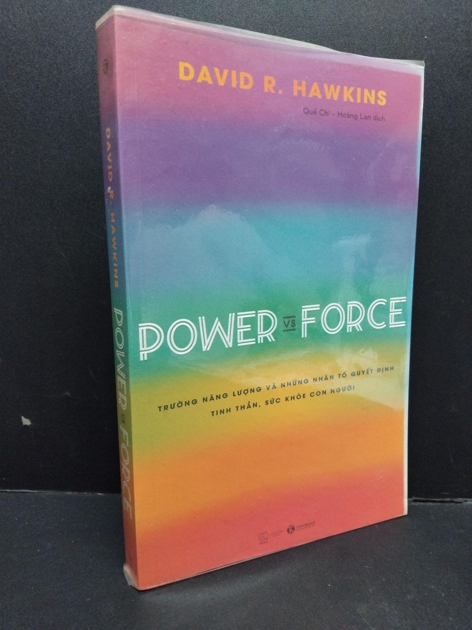 Power vs Force mới 80% ố 2020 HCM1410 David R. Hawkins TÂM LÝ