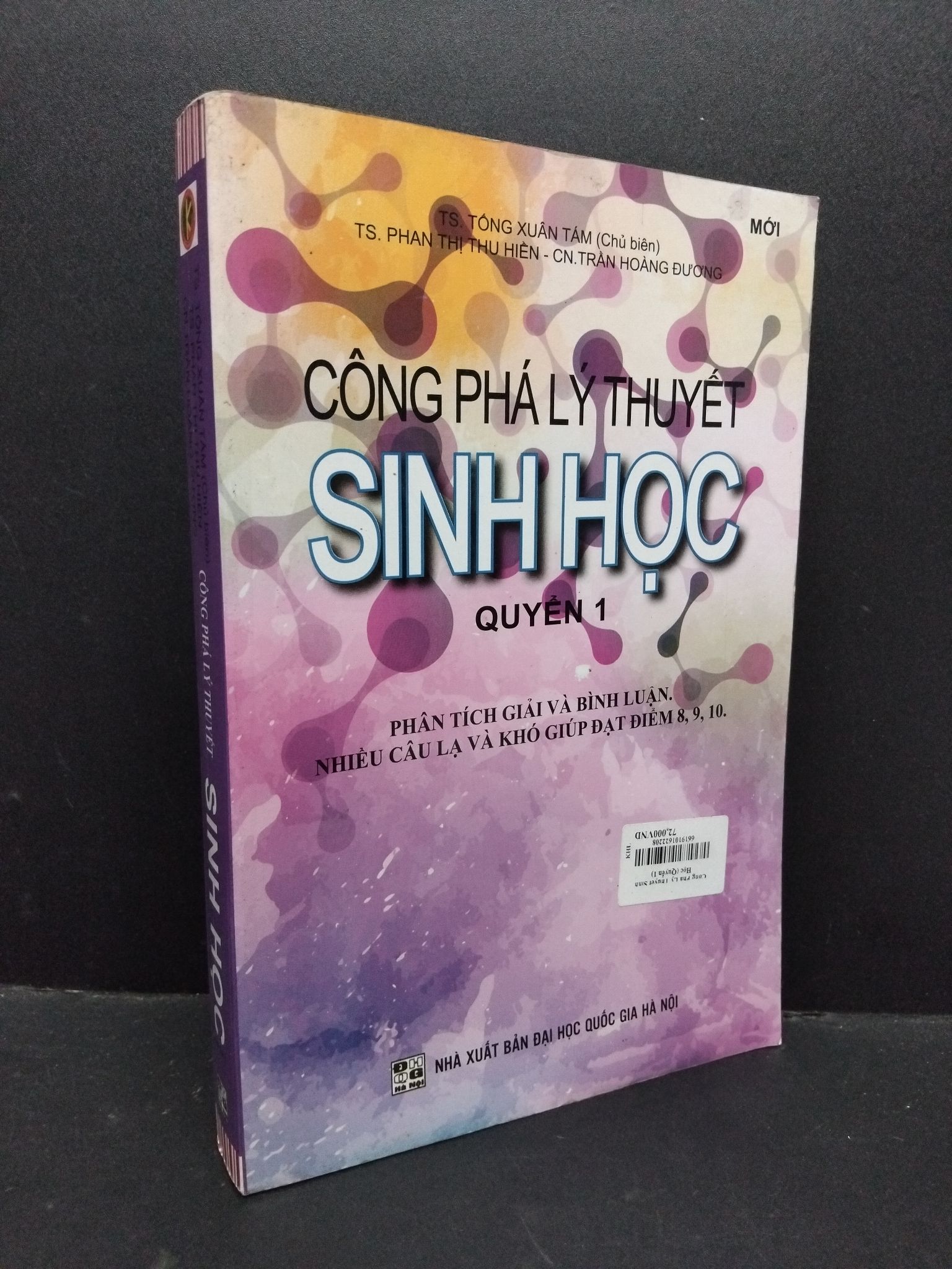 Công phá lý thuyết sinh học quyển 1 mới 70% ố vàng rách trang 2016 HCM1710 Ts. Tống Xuân Tám GIÁO TRÌNH, CHUYÊN MÔN