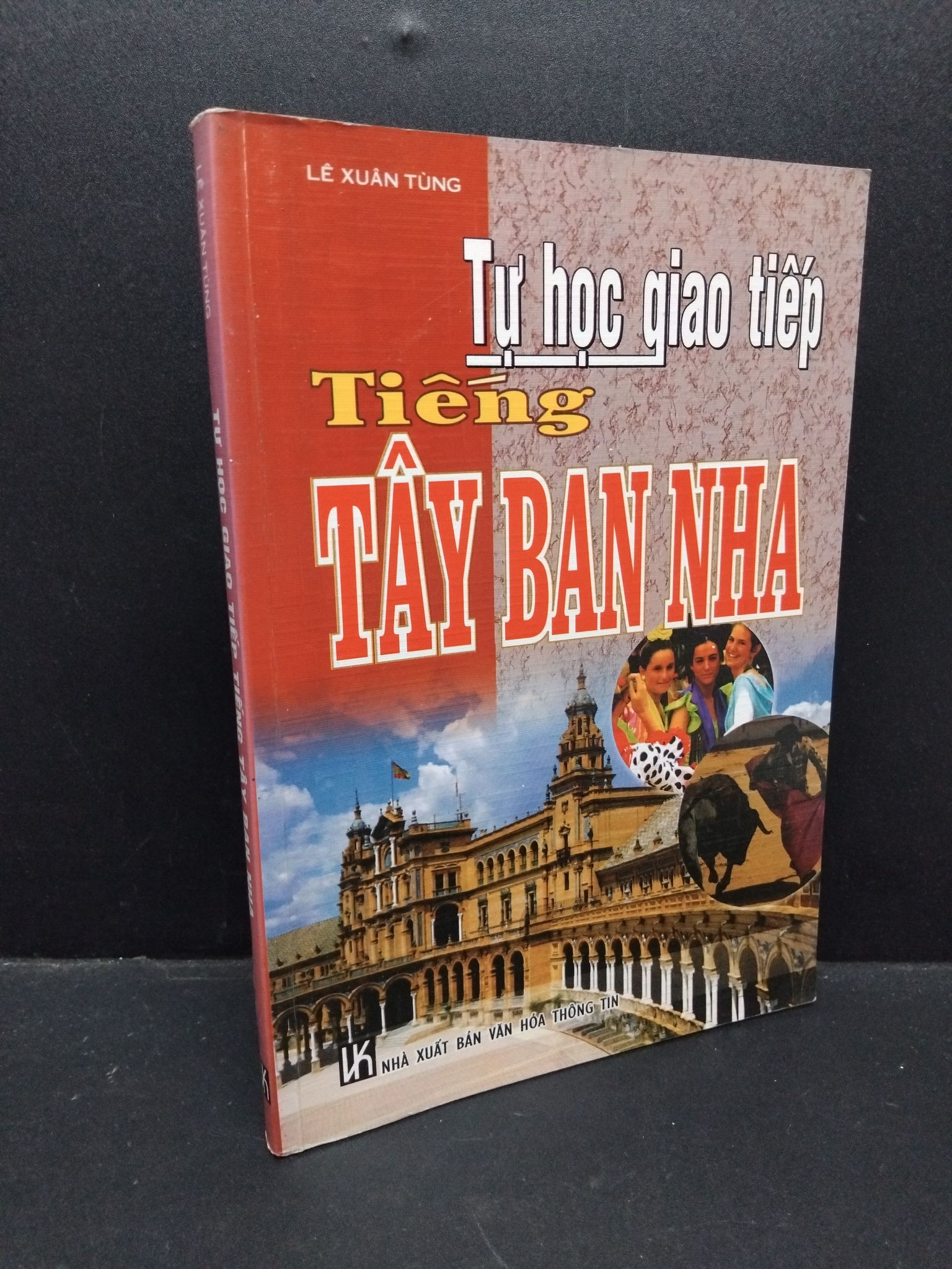 Tự học giao tiếp tiếng Tây Ban Nha (kèm CD) mới 80% ố nhẹ 2013 HCM1410 Lê Xuân Tùng HỌC NGOẠI NGỮ