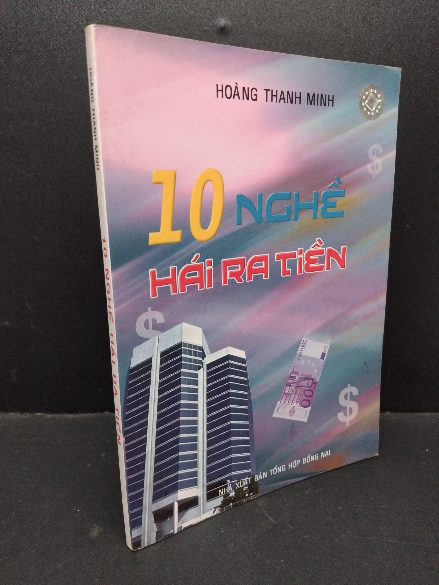 10 nghề hái ra tiền mới 80% bẩn bìa, ố nhẹ 2005 HCM1710 Hoàng Thanh Minh MARKETING KINH DOANH