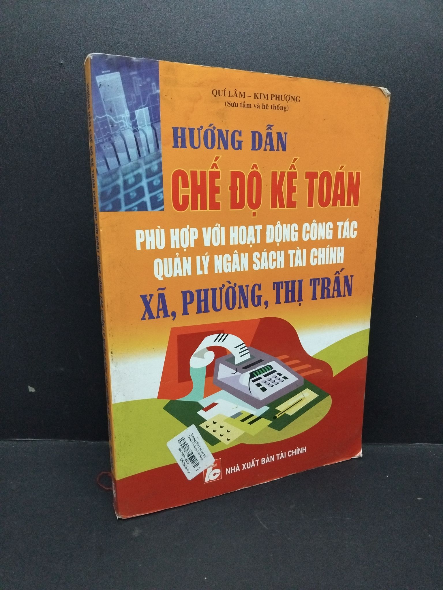 Hướng dẫn chế độ kế toán phù hợp với hoạt động công tác quản lý ngân sách tài chính xã, phường, thị trấn mới 60% ố bẩn ẩm 2015 HCM1710 Quí Lâm - Kim Phượng QUẢN TRỊ