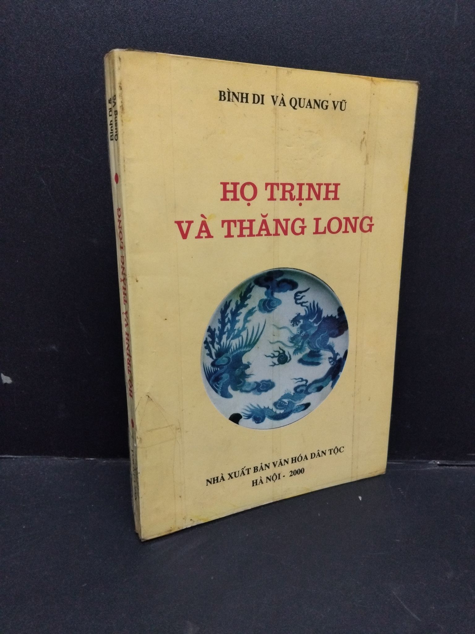 Họ Trịnh và Thăng Long mới 80% bẩn bìa, ố, có chữ ký 2000 HCM1710 Bình Di và Quang Vũ LỊCH SỬ - CHÍNH TRỊ - TRIẾT HỌC