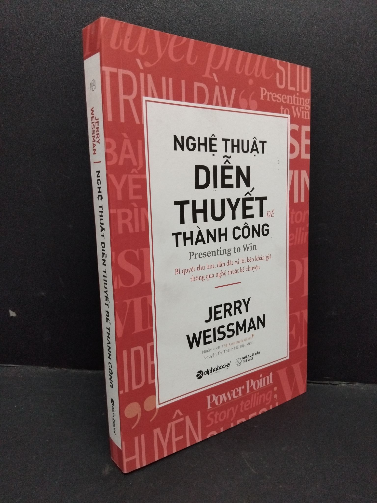 Nghệ thuật diễn thuyết để thành công mới 90% bẩn nhẹ 2020 HCM1410 Jerry Weissman KỸ NĂNG