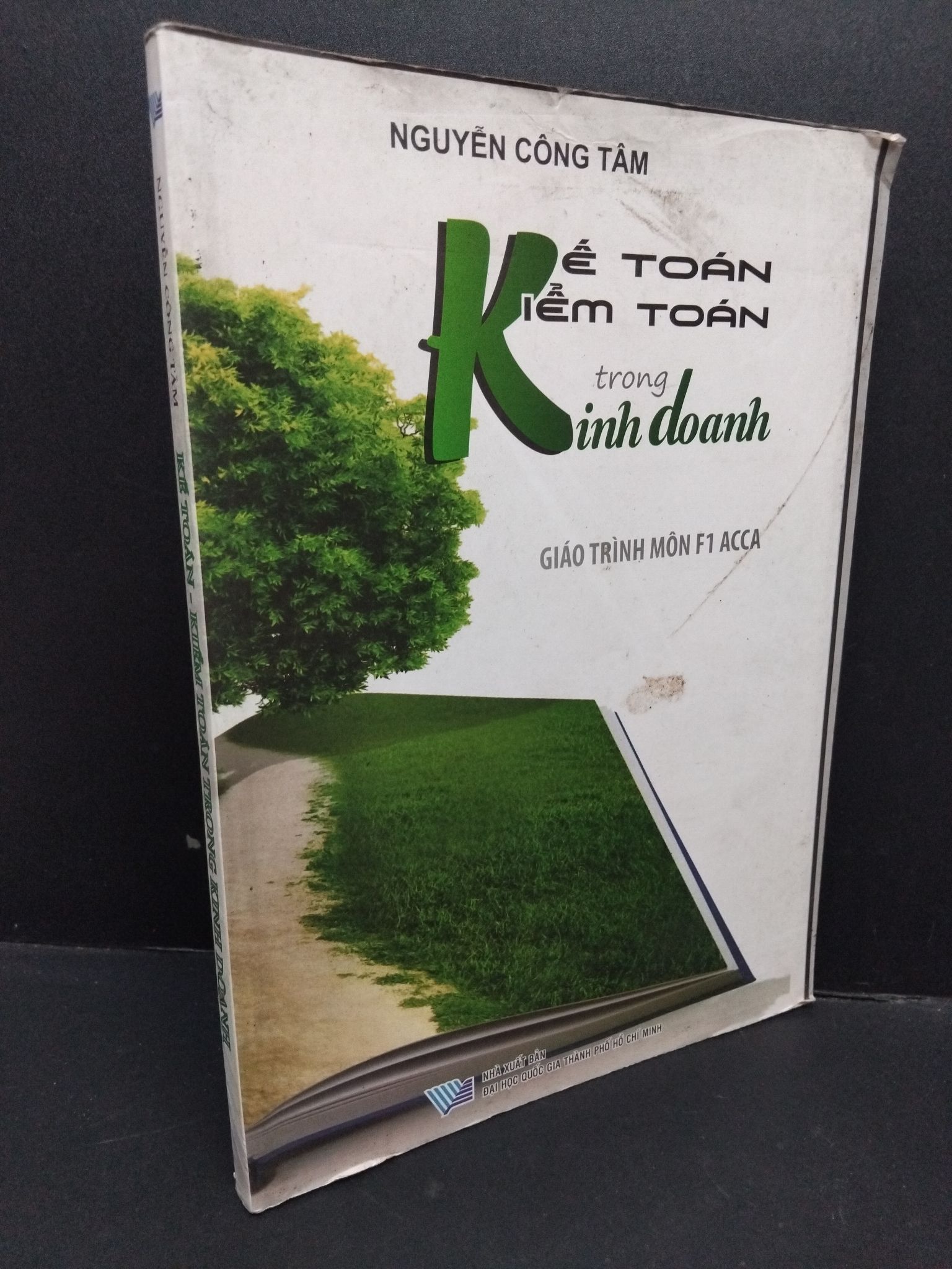 Kế toán - kiểm toán trong kinh doanh mới 70% ố vàng rách bìa 2014 HCM1710 Nguyễn Công Tâm GIÁO TRÌNH, CHUYÊN MÔN