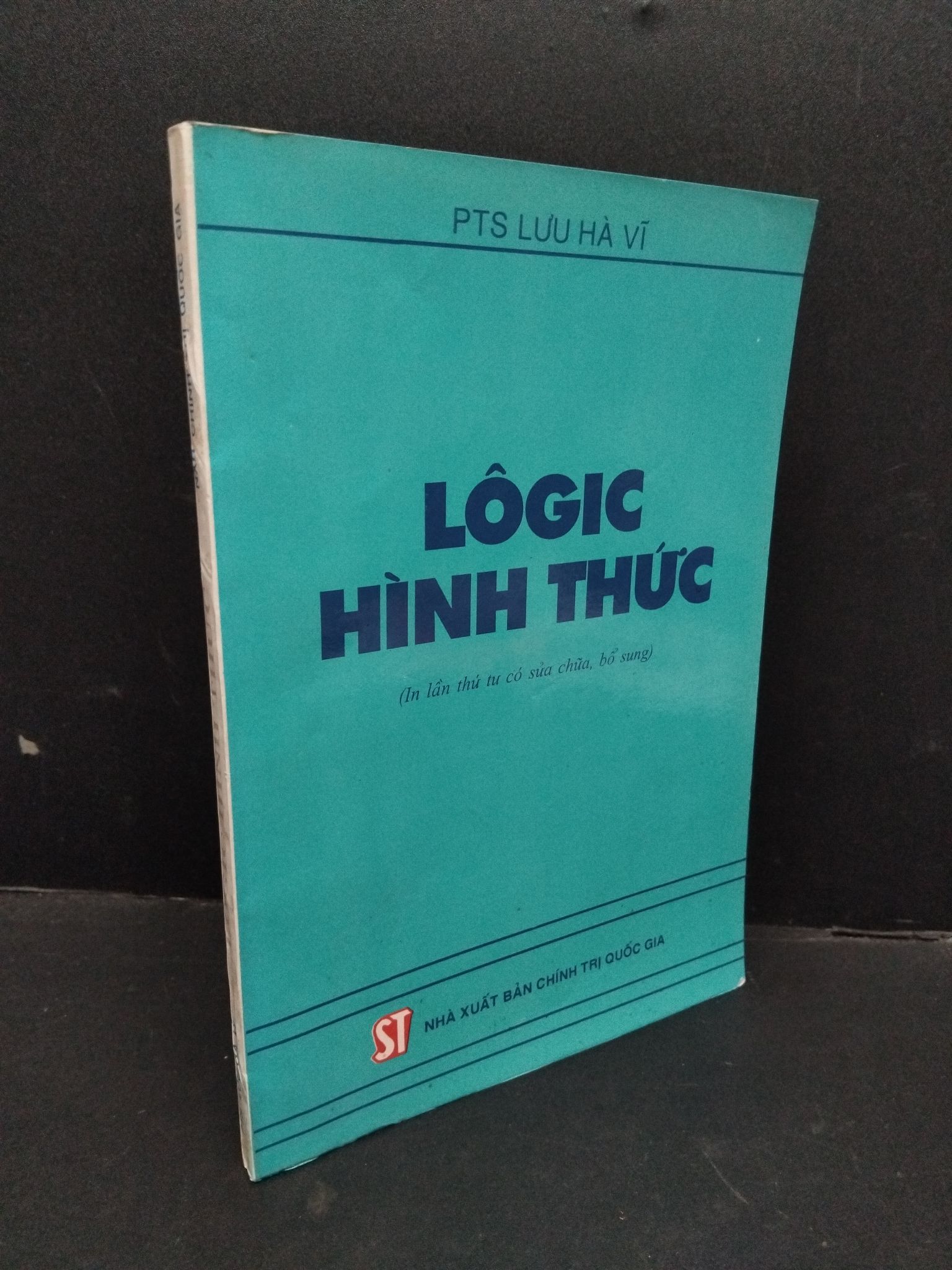 Logic hình thức mới 80% bẩn bìa, ố nhẹ, có chữ ký 1999 HCM1710 PTS Lưu Hà Vĩ GIÁO TRÌNH, CHUYÊN MÔN