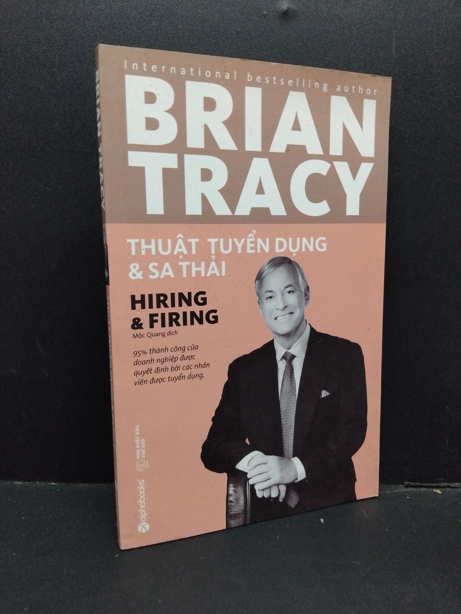 Thuật tuyển dụng và sa thải mới 90% ố nhẹ 2019 HCM1410 Brian Tracy QUẢN TRỊ