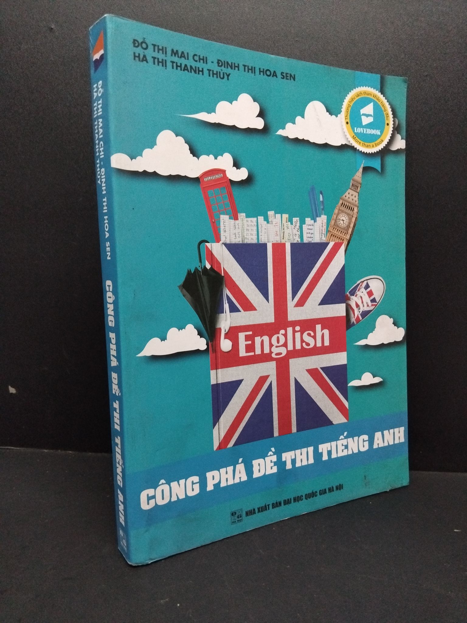 Công phá đề thi tiếng Anh mới 80% ố 2018 HCM1710 Đỗ Thị Mai Chi - ĐInh Thị Hoa Sen - Hà Thị Thanh Thủy HỌC NGOẠI NGỮ