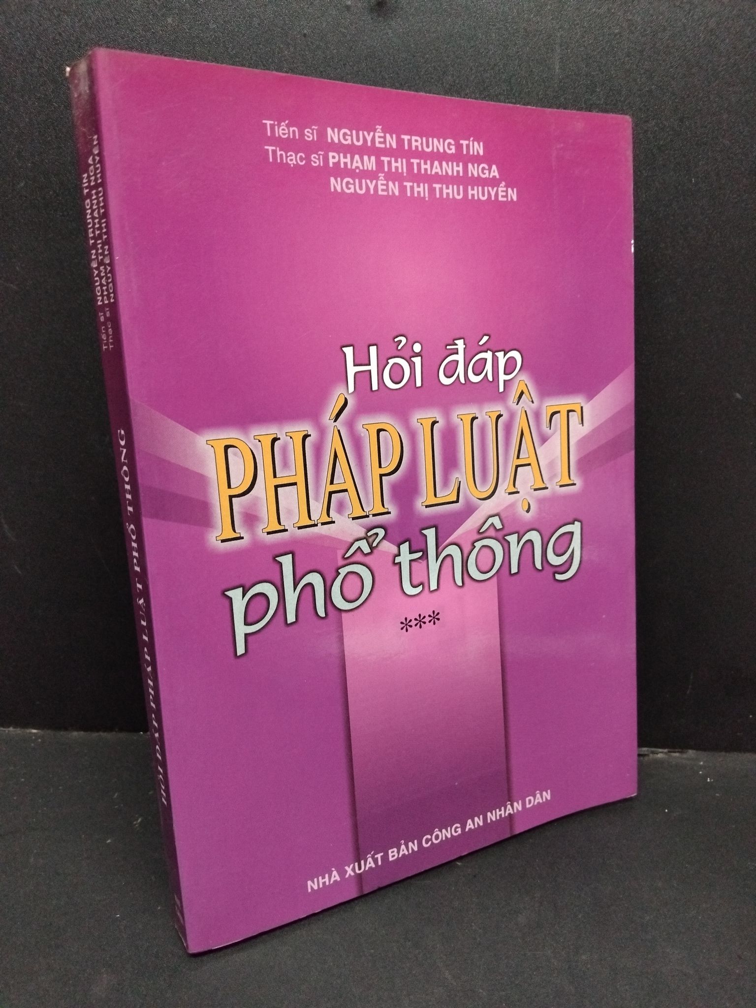 Hỏi đáp pháp luật phổ thông 3 mới 80% bẩn bìa, ố nhẹ 2006 HCM1710 Ts.Nguyễn Trung Tín & Ths.Phạm Thị Thanh Nga, Nguyễn Thị Thu Huyền GIÁO TRÌNH, CHUYÊN MÔN