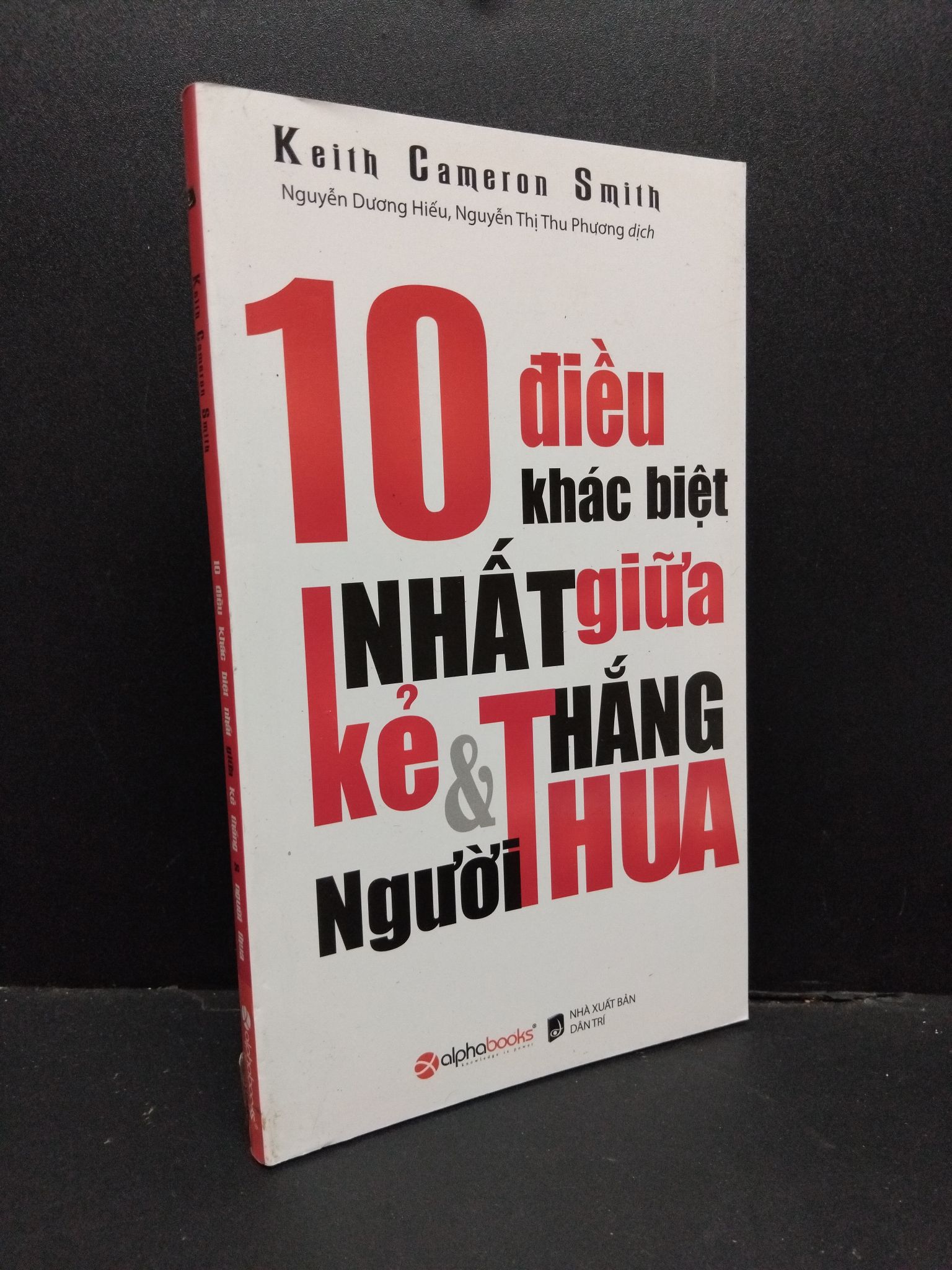 10 điều khác biệt nhất giữa kẻ thắng & người thua mới 80% ố 2016 HCM1410 Keith Cameron Smith KỸ NĂNG