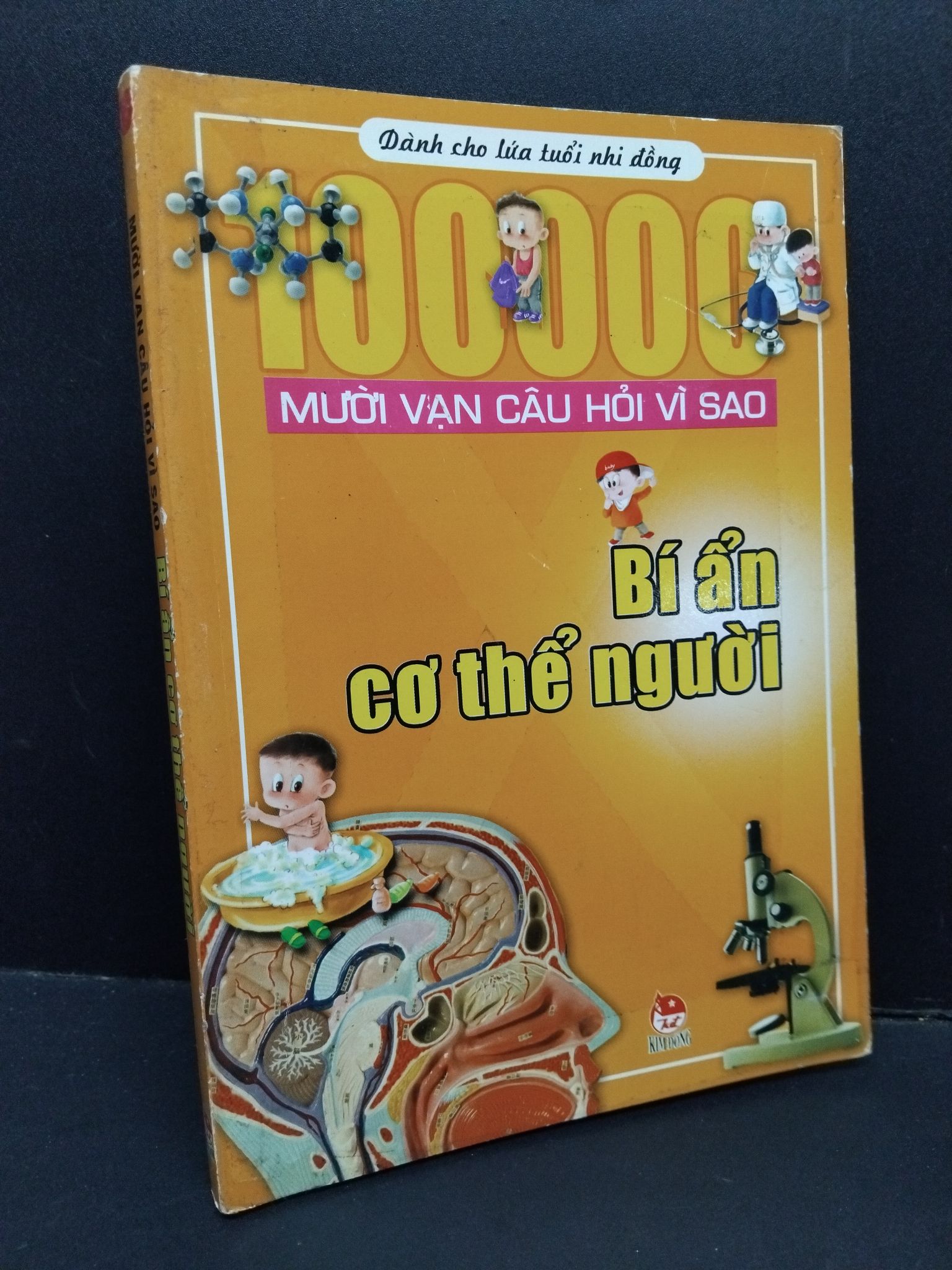 Mười vạn câu hỏi vì sao Bí ẩn cơ thể người mới 80% ố có viết trang cuối 2010 HCM1410 Dành cho lứa tuổi nhi đồng KHOA HỌC ĐỜI SỐNG