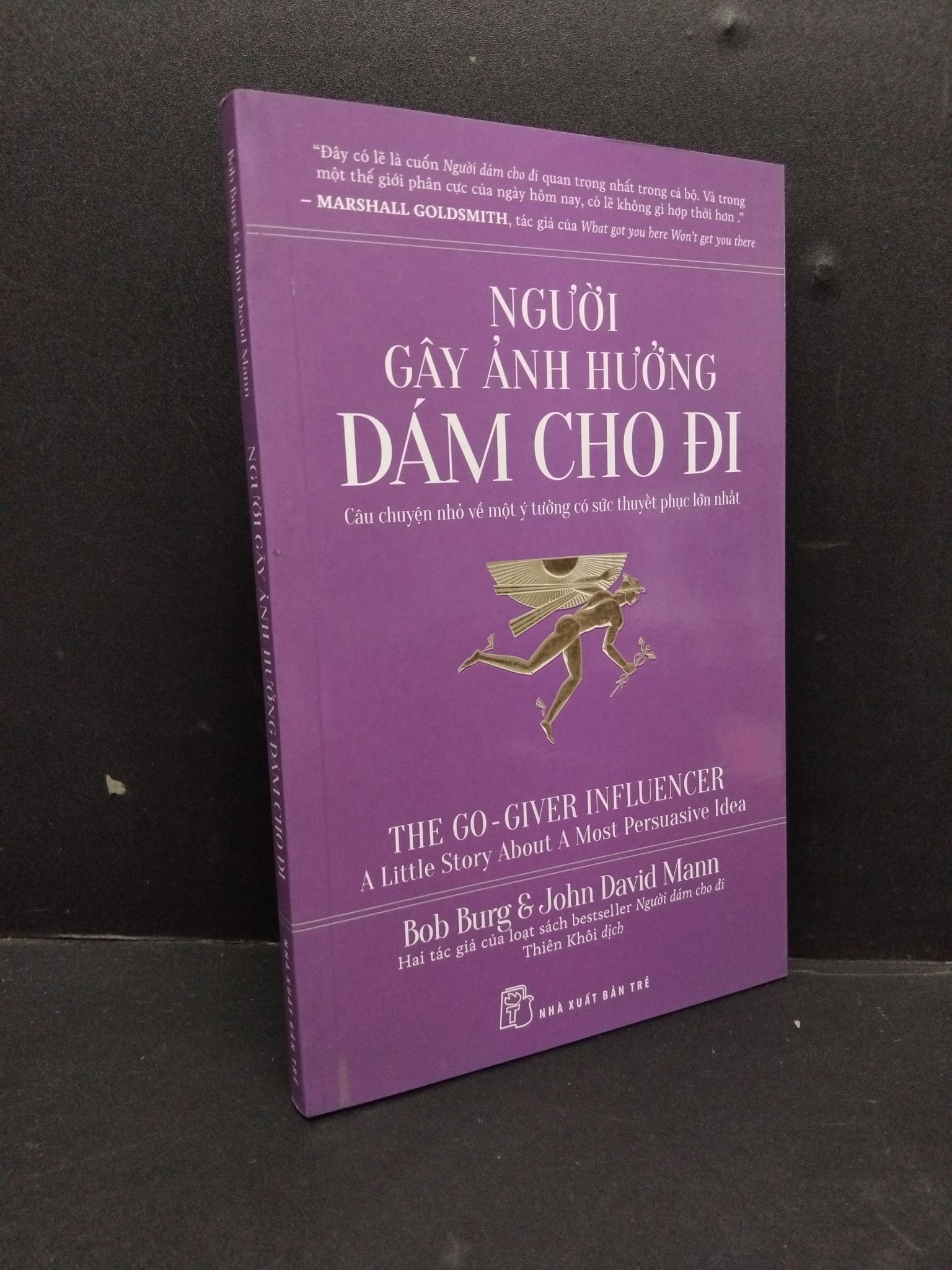 Người gây ảnh hưởng dám cho đi mới 90% bẩn 2019 HCM1410 Bob Burg & John David Mann KỸ NĂNG