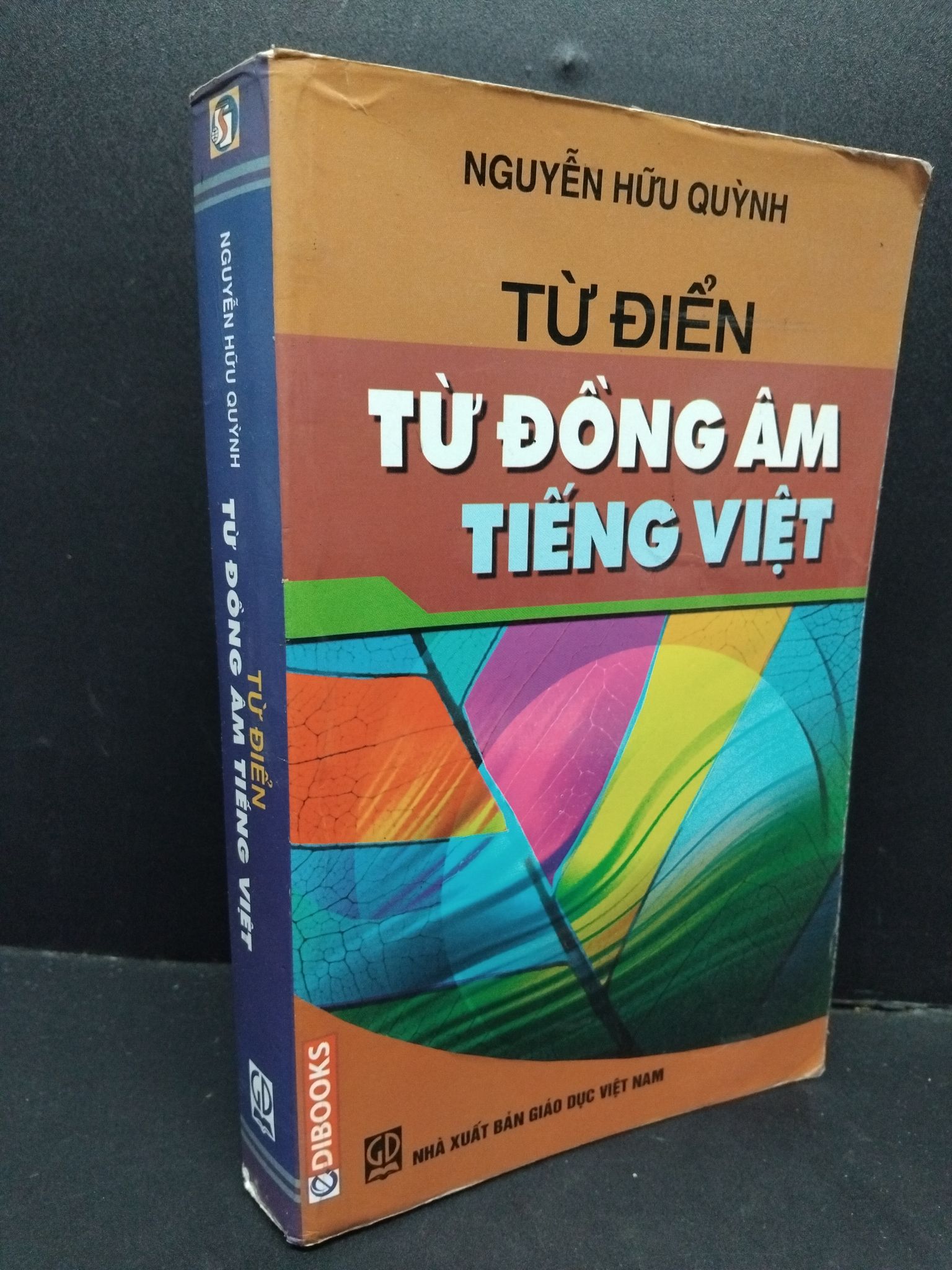 Từ điển từ đồng âm tiếng Việt mới 80% ố có viết tên trang đầu tróc gáy nhẹ 2013 HCM1410 Nguyễn Hữu Quỳnh GIÁO TRÌNH, CHUYÊN MÔN