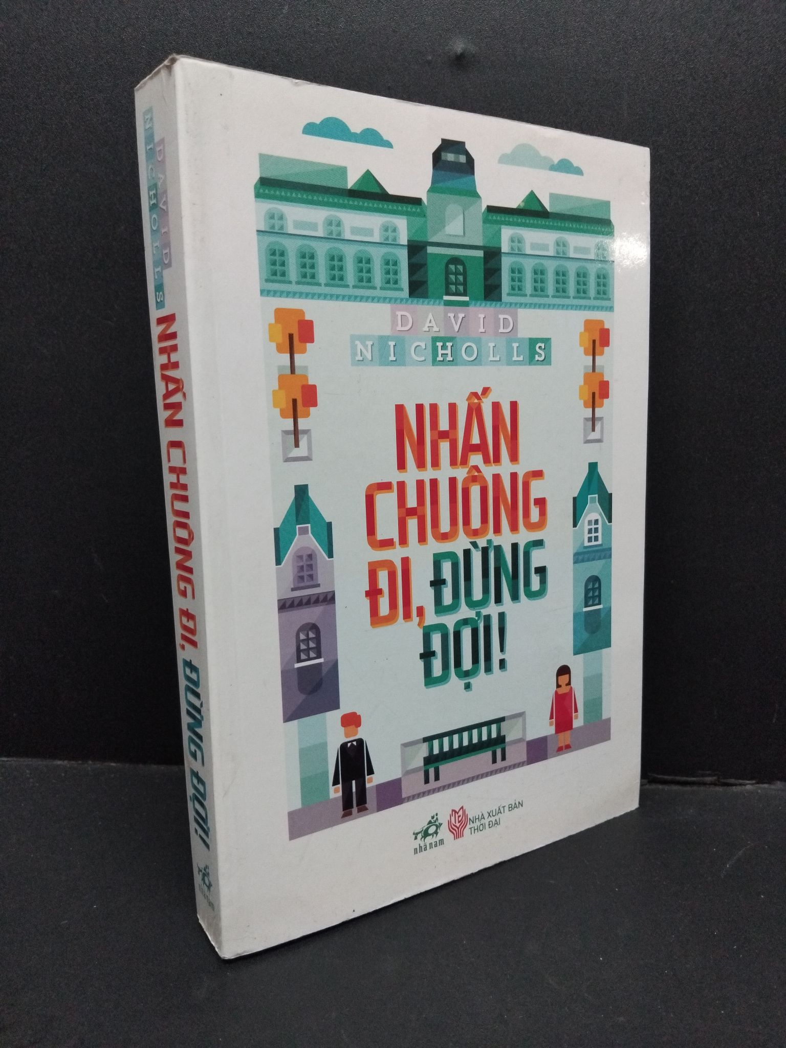 Nhấn chuông đi, đừng đợi! mới 80% ố 2013 HCM1410 David Nicholls VĂN HỌC