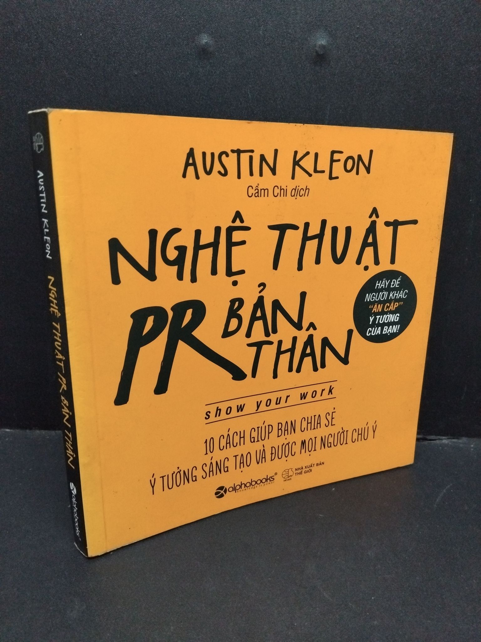 Nghệ thuật PR bản thân mới 80% ố nhẹ 2016 HCM1410 Austin Kleon KỸ NĂNG