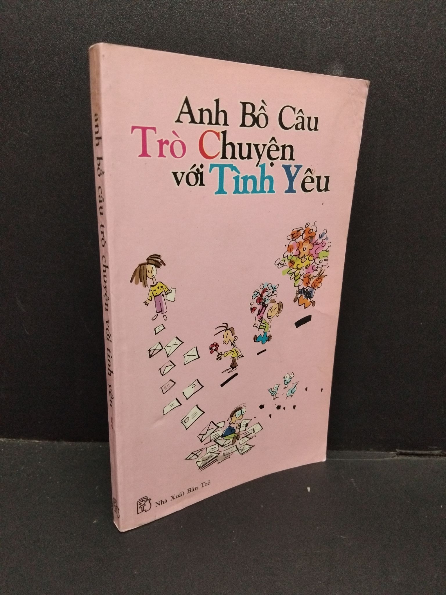 Anh bồ câu trò chuyện với tình yêu 5 mới 80% bẩn bìa, ố nhẹ 2001 HCM2110 Anh Bồ Câu VĂN HỌC