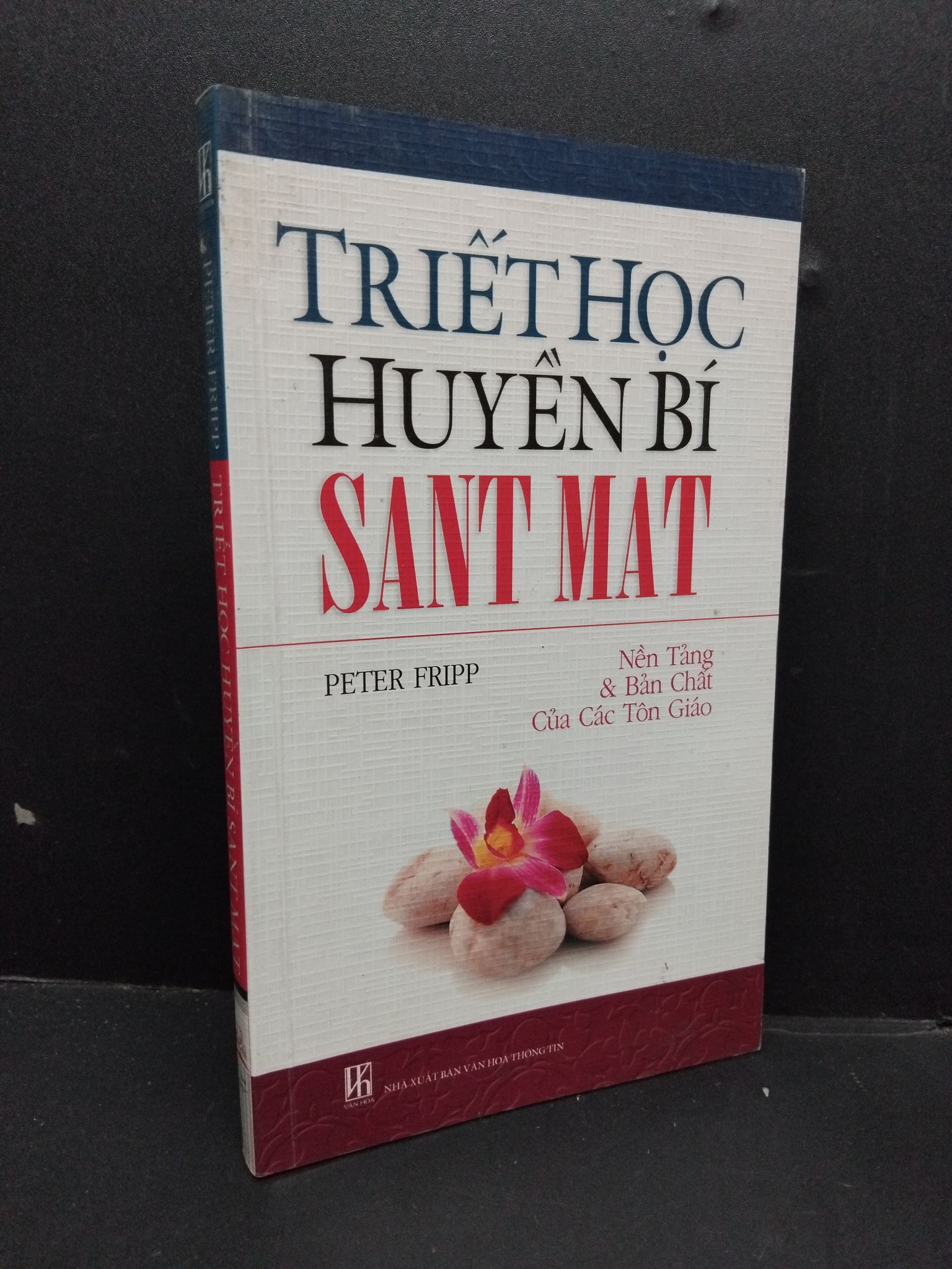 Triết học huyền bí Sant Mat mới 80% bẩn bìa, ố nhẹ 2007 HCM2110 Peter Fripp TÂM LINH - TÔN GIÁO - THIỀN