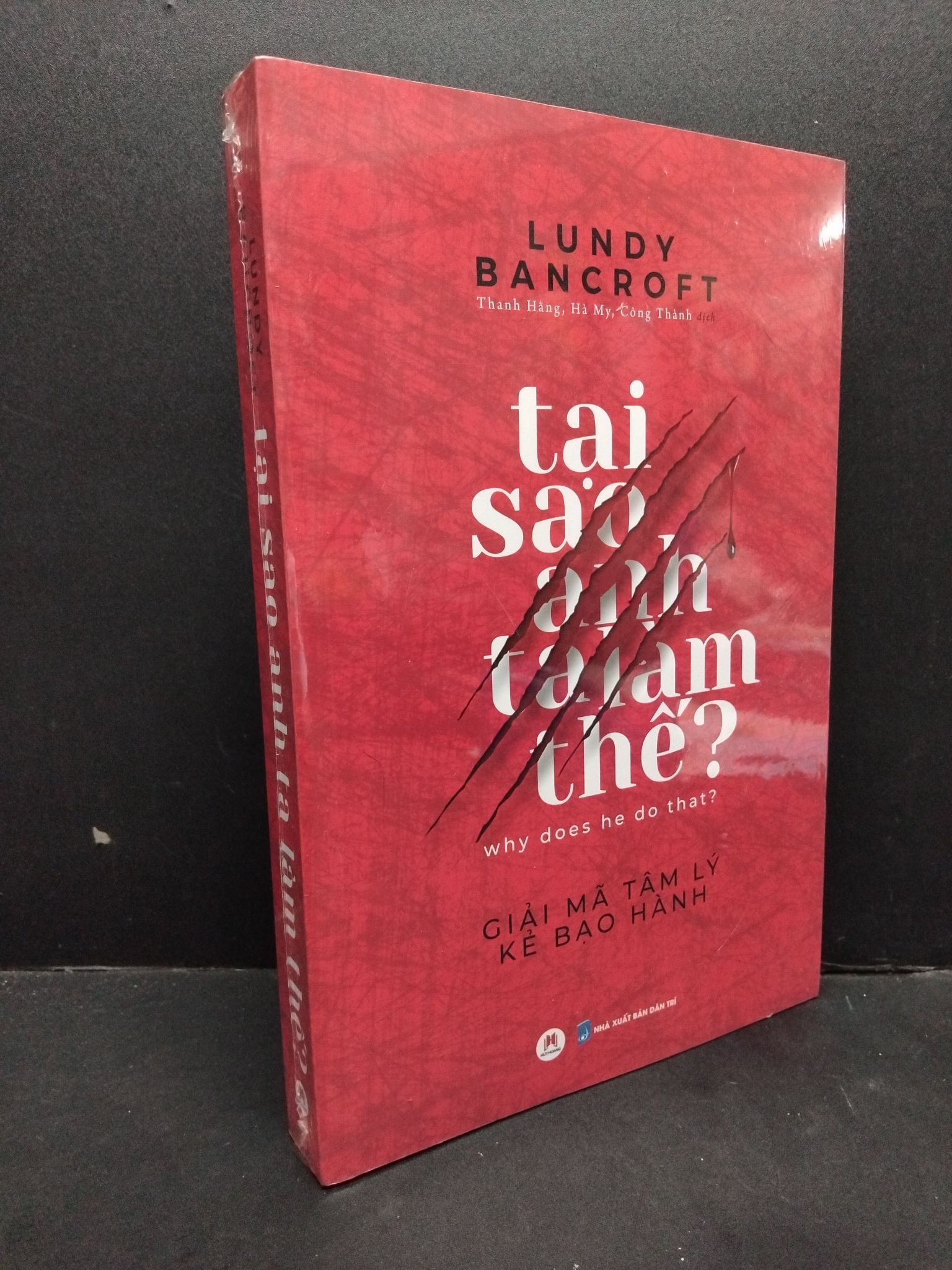 Tại sao anh ta làm thế ? Lundy Bancroft mới 100% HCM.ASB2410