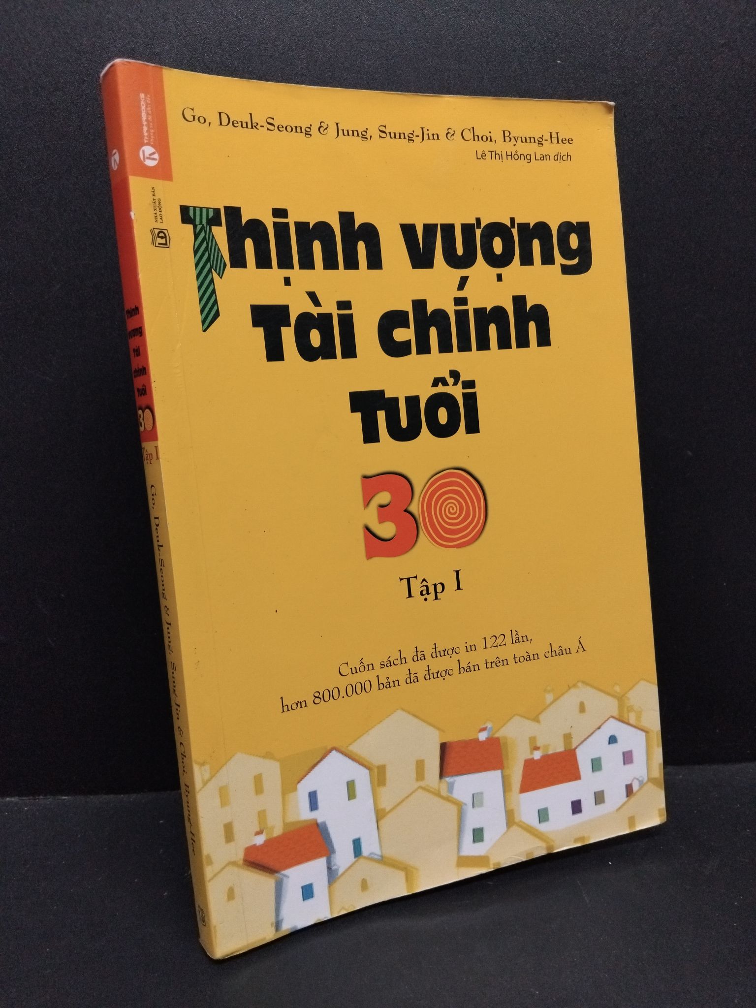 Thịnh vượng tài chính tuổi 30 tập 1 Go, Deuk-Seong & Jung, Sung-Jin & Choi, Byung-Hee mới 60% bẩn bìa, ố nhẹ, bị mọt 2019 HCM.ASB3010