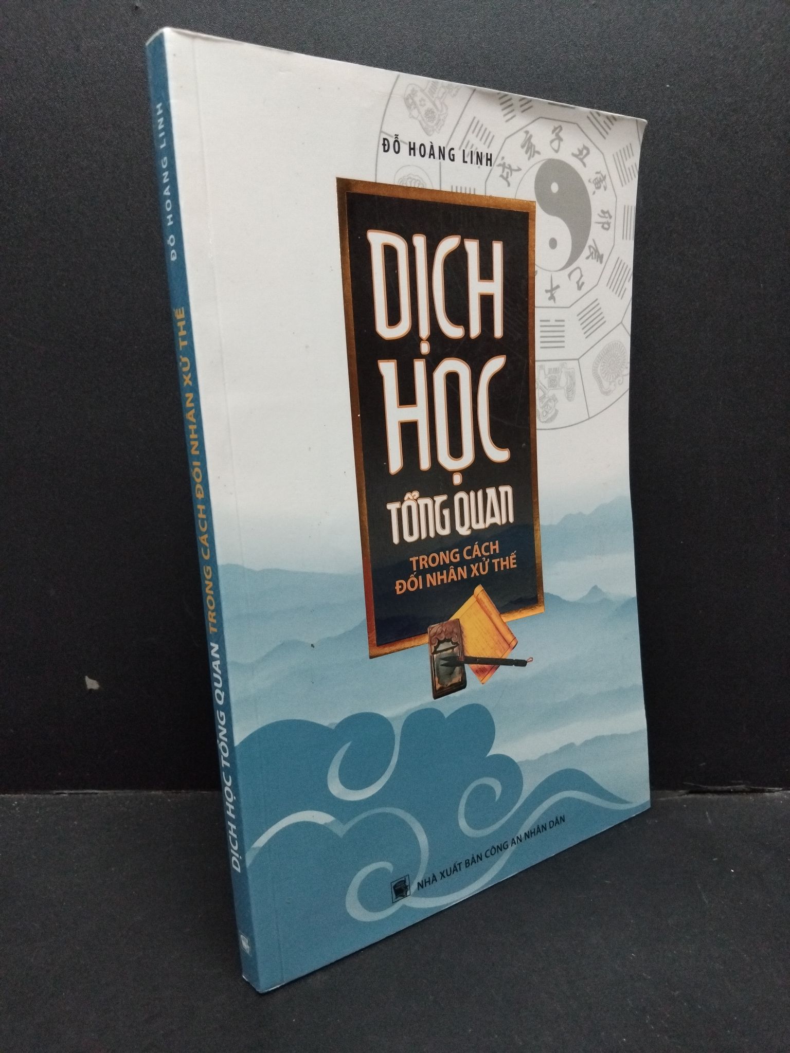 Dịch học tổng quan trong cách đối nhân xử thế Đỗ Hoàng Linh mới 90% bẩn bìa 2012 HCM.ASB3010