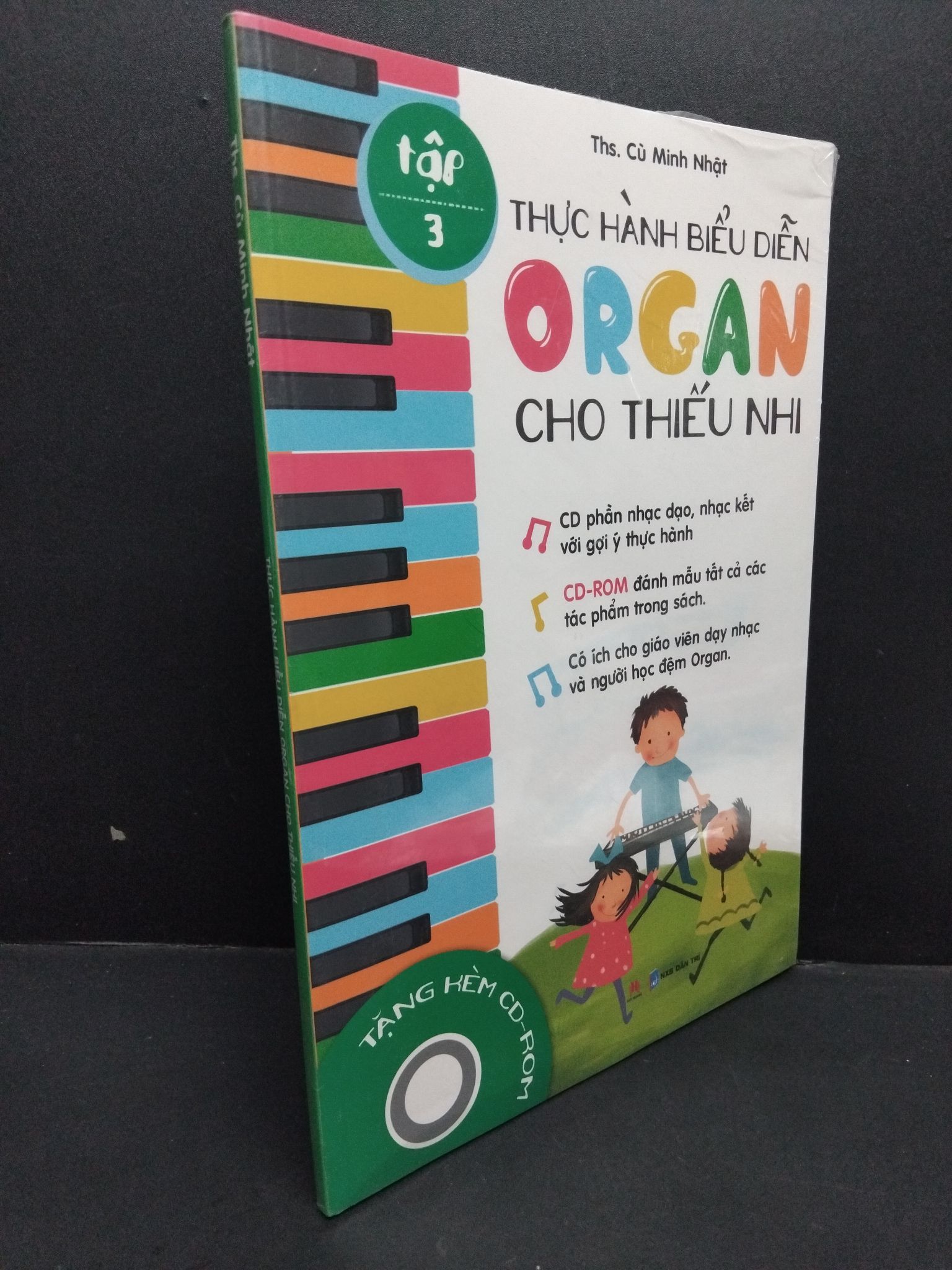 Thực hành biểu diễn organ cho thiếu nhi tập 3 (kèm CD) Ths. Cù Minh Nhật mới 100% HCM.ASB0811