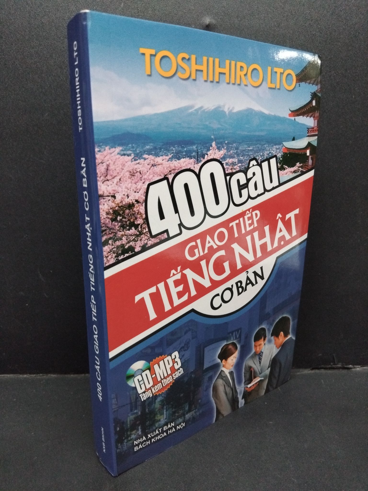 400 câu giao tiếp tiếng Nhật cơ bản (kèm CD) Toshihiro Lto mới 90% ố nhẹ 2013 HCM.ASB0811