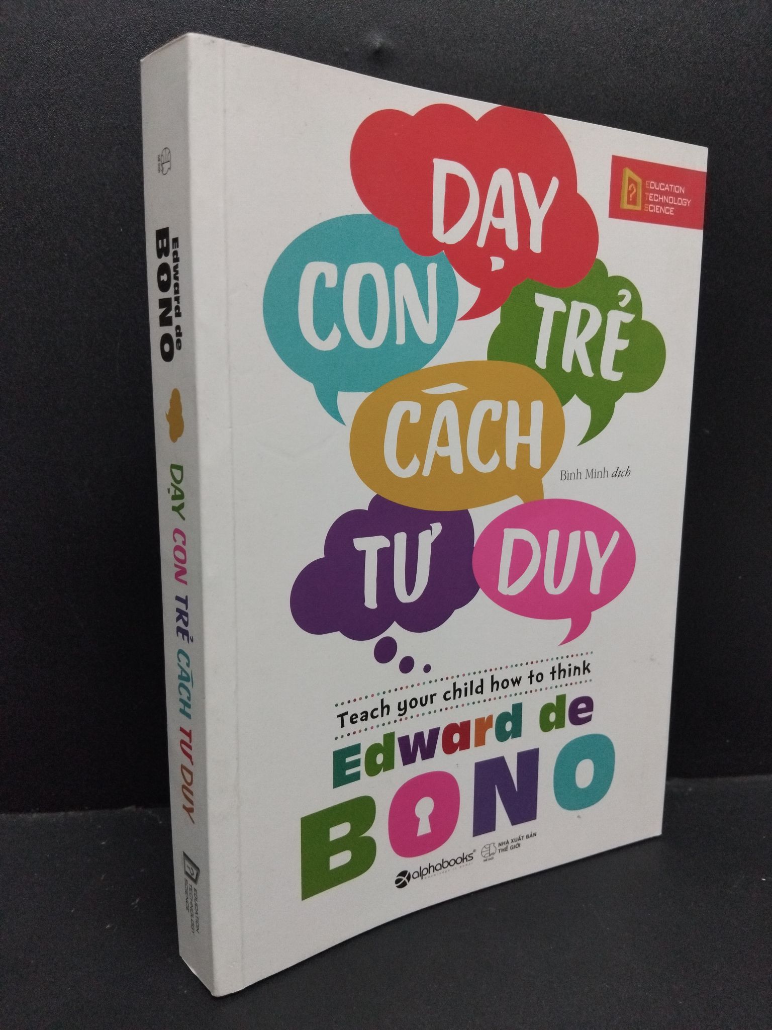 Dạy con trẻ cách tư duy Edward de Bono mới 90% bẩn nhẹ 2019 HCM.ASB0911