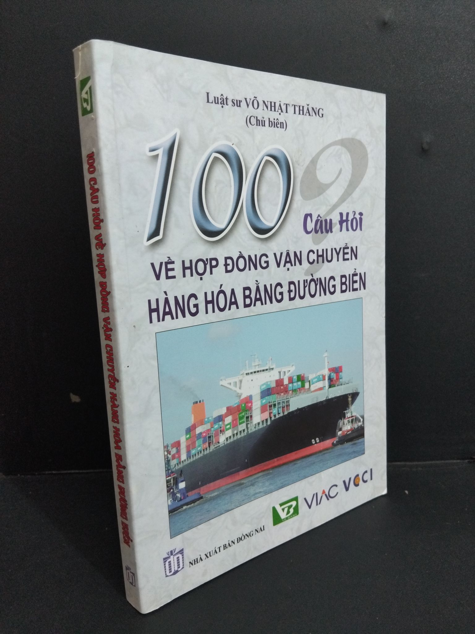 100 câu hỏi về hợp đồng vận chuyển hàng hóa bằng đường biển Luật sư Võ Nhật Thăng mới 90% bẩn nhẹ 2017 HCM1511