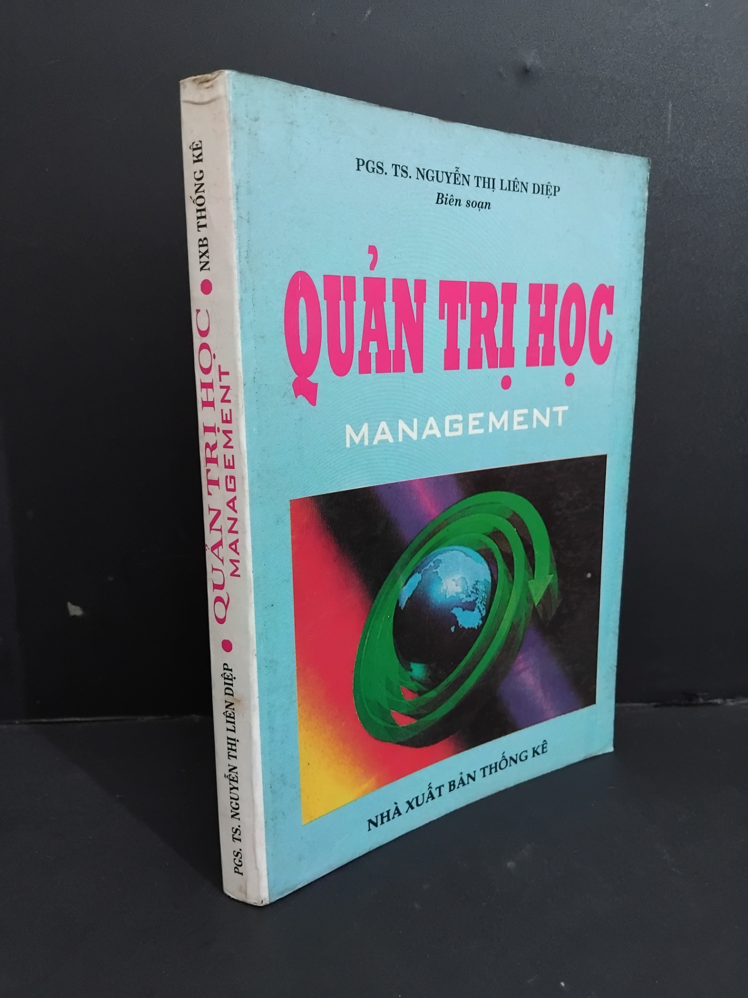 Quản trị học Management mới 80% bẩn bìa, ố vàng, tróc gáy, note với gạch chân bút chì nhiều 2003 HCM2811 Nguyễn Thị Liên Hiệp QUẢN TRỊ