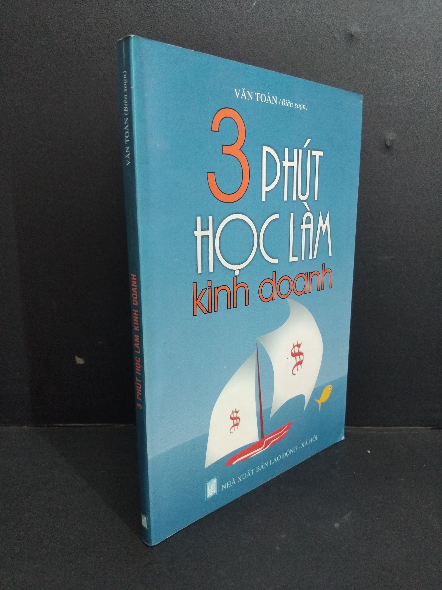 3 Phút học làm kinh doanh mới 80% bẩn bìa, ố nhẹ 2008 HCM2811 Văn Toàn MARKETING KINH DOANH