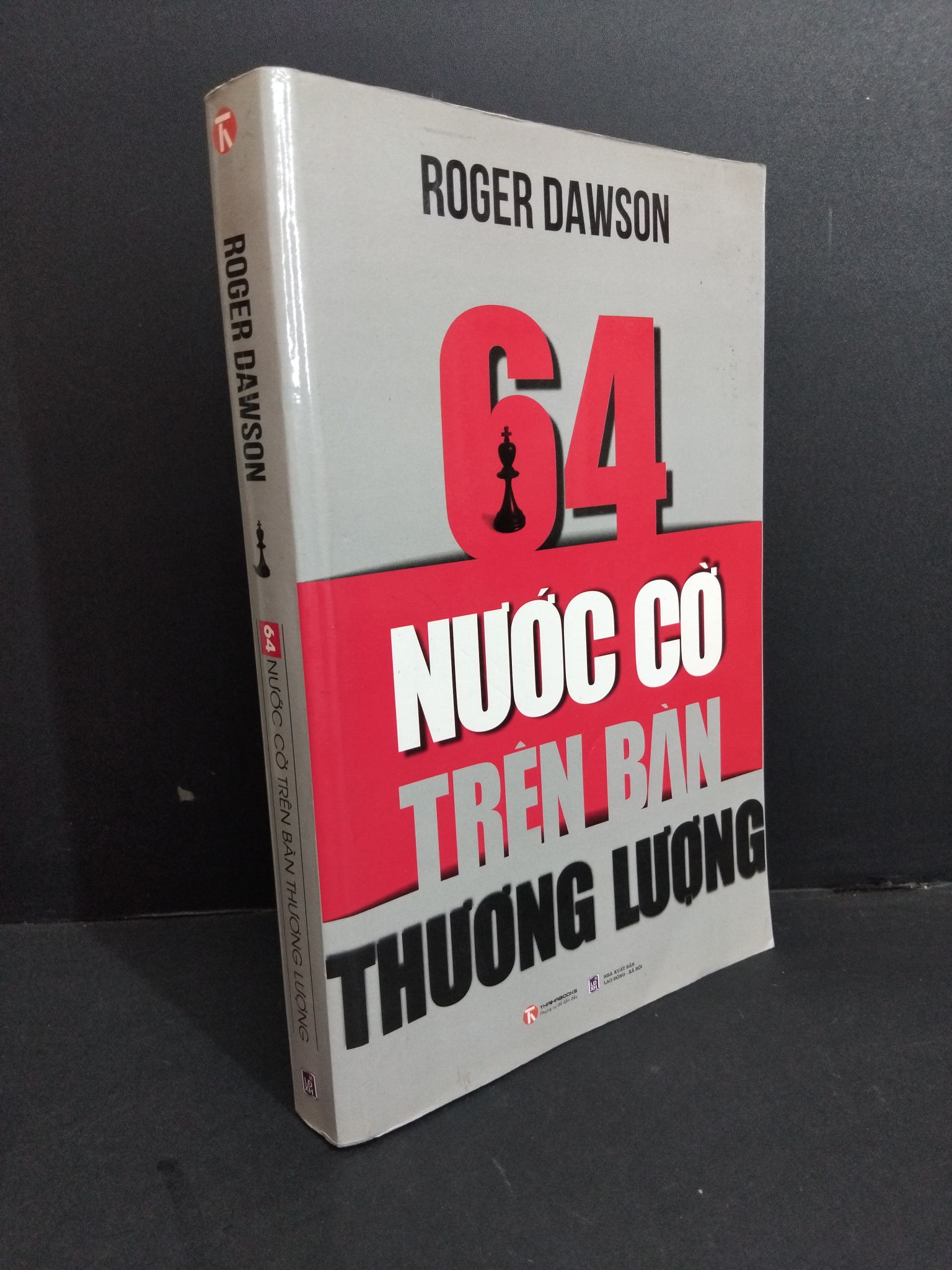 64 Nước cờ trên bàn thương lượng mới 80% bẩn bìa, ố 2013 HCM2811 Roger Dawson KỸ NĂNG