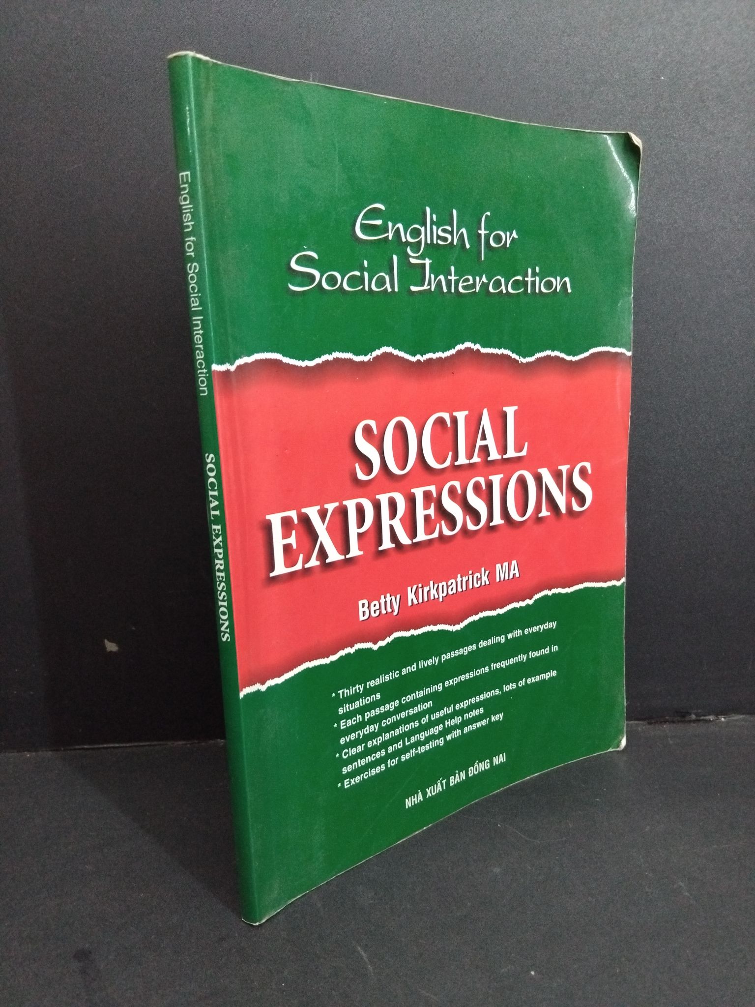 English for social interaction Social expressions mới 80% bẩn bìa, ố, tróc bìa nhẹ 2009 HCM2811 Betty Kirkpatrick MA HỌC NGOẠI NGỮ