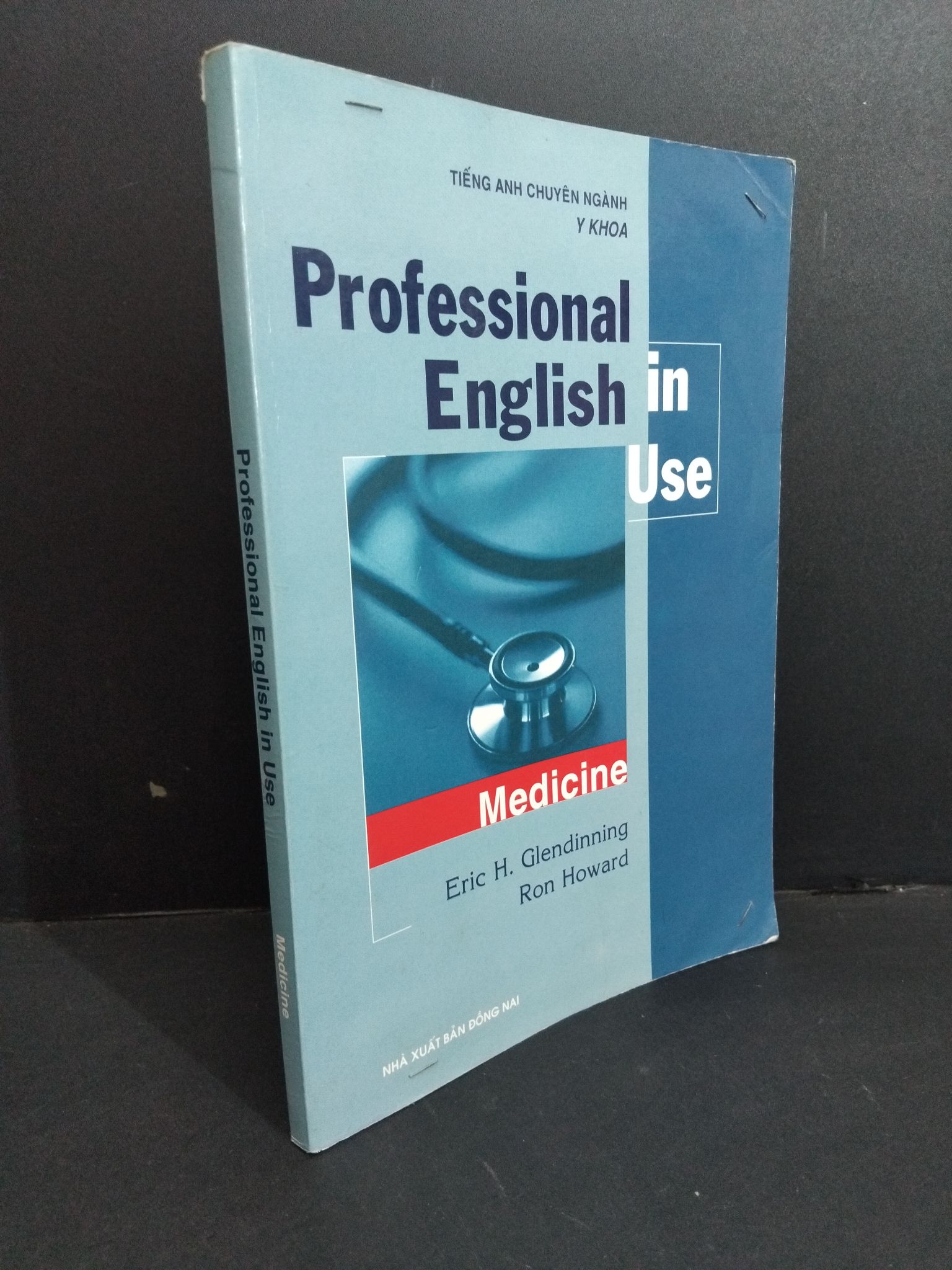 Professional english in use Medicine Tiếng anh chuyên ngành Y Khoa mới 80% bẩn bìa, ố, có chữ viết nhiều, highlight HCM2811 Eric H.Glendinning, Ron Howard HỌC NGOẠI NGỮ