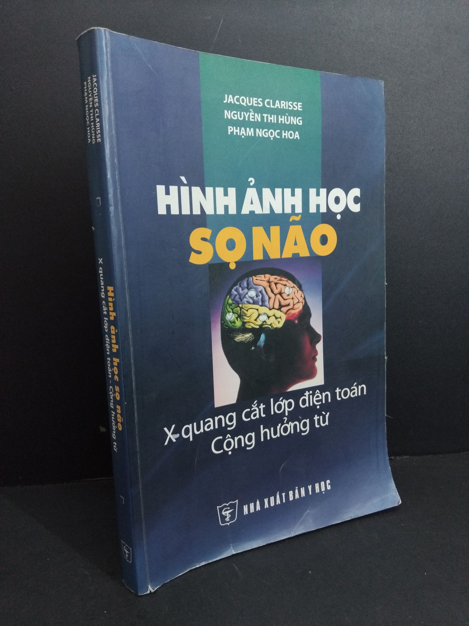 Hình ảnh học sọ não X quang lớp điện toán - cộng hưởng từ mới 80% ố rách bìa nhẹ 2008 HCM2811 GIÁO TRÌNH, CHUYÊN MÔN