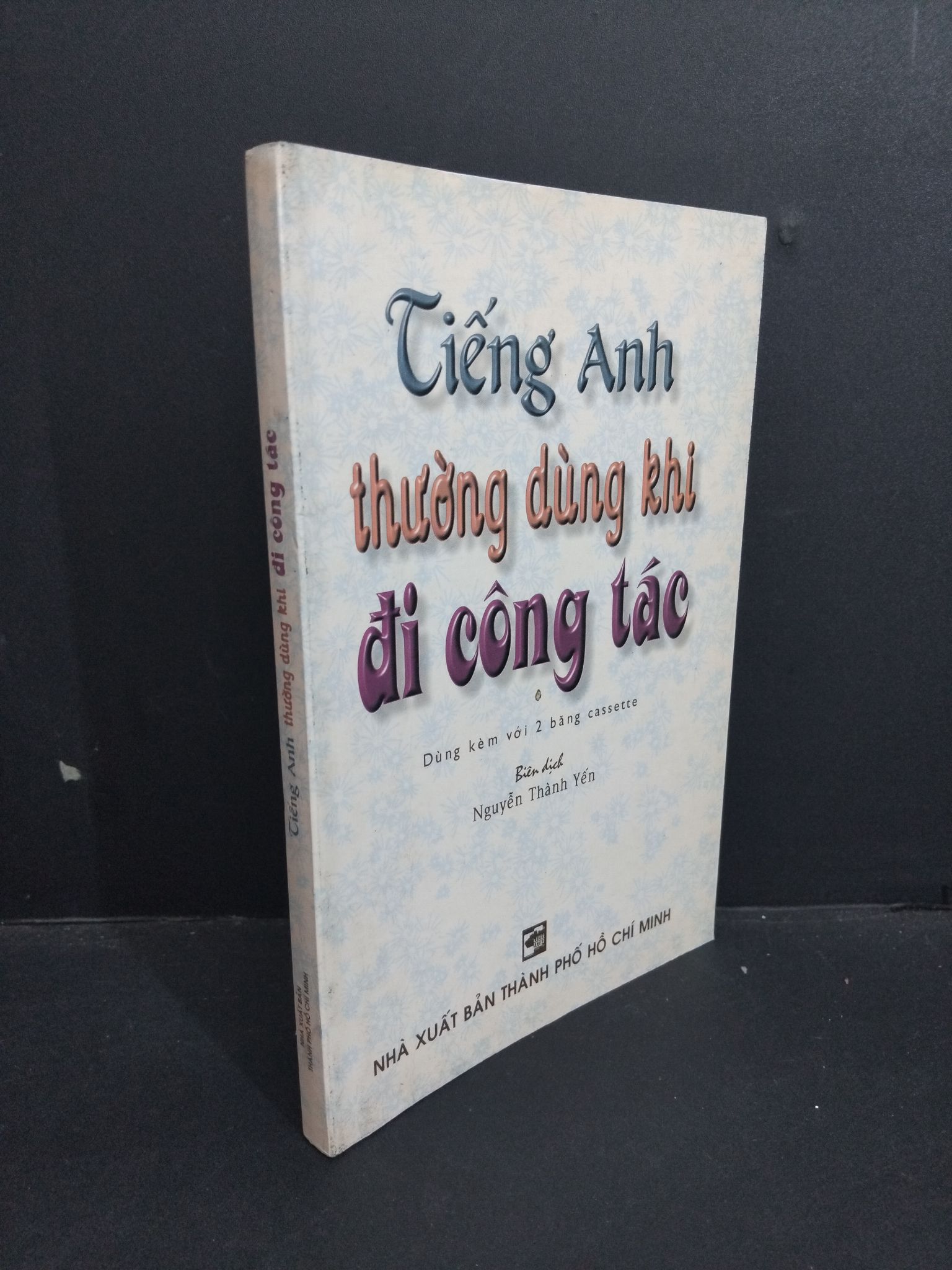 Tiếng Anh thường dùng khi đi công tác mới 80% ố 2003 HCM2811 Nguyễn Thành yến HỌC NGOẠI NGỮ