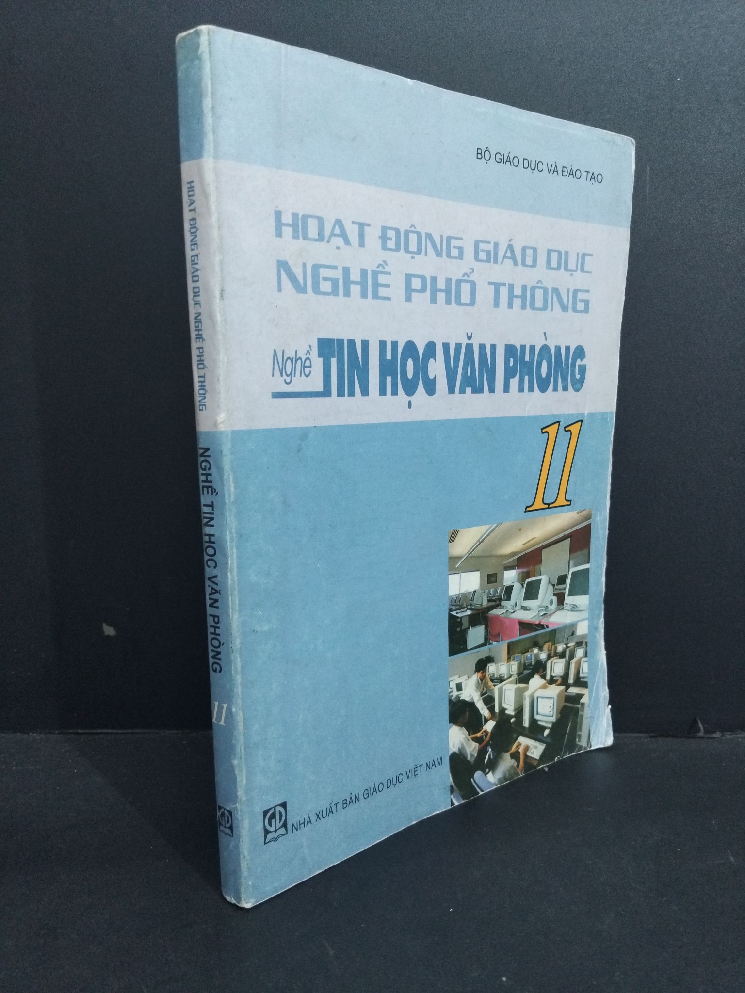 Hoạt động giáo dục nghề phổ thông nghề tin học văn phòng 11 mới 80% ố vàng gấp góc 2009 HCM2811 Ngô Ánh Tuyết GIÁO KHOA