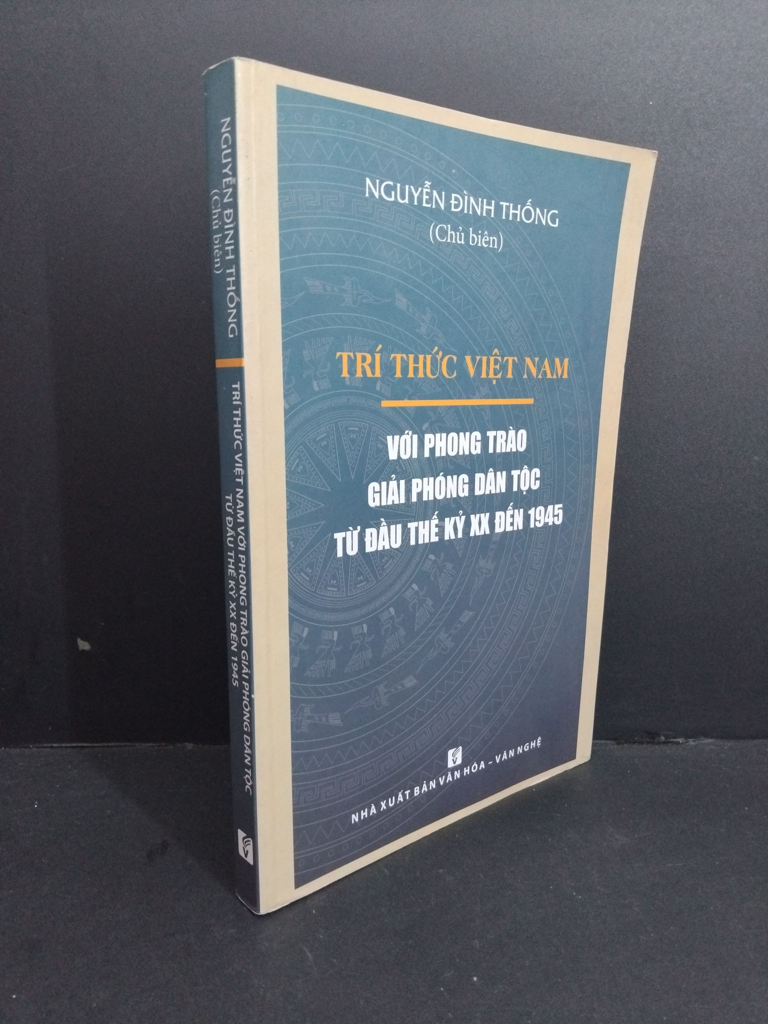 Trí thức Việt Nam với phong trào giải phóng dân tộc từ đầu thế kỷ 20 đến 1945 mới 80% bẩn nhẹ 2017 HCM2811 Nguyễn Đình Thống LỊCH SỬ - CHÍNH TRỊ - TRIẾT HỌC