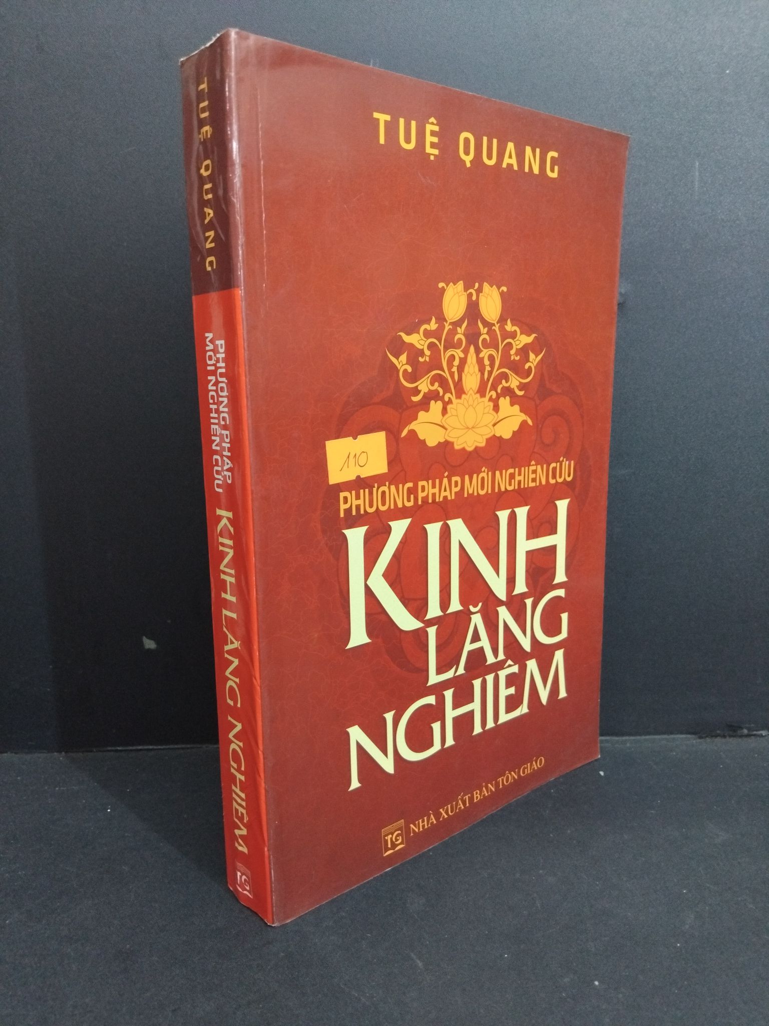 Phương pháp mới nghiên cứu Kinh Lăng Nghiêm mới 80% ố nhẹ tróc nhẹ gáy 2017 HCM2811 Tuệ Quang TÂM LINH - TÔN GIÁO - THIỀN