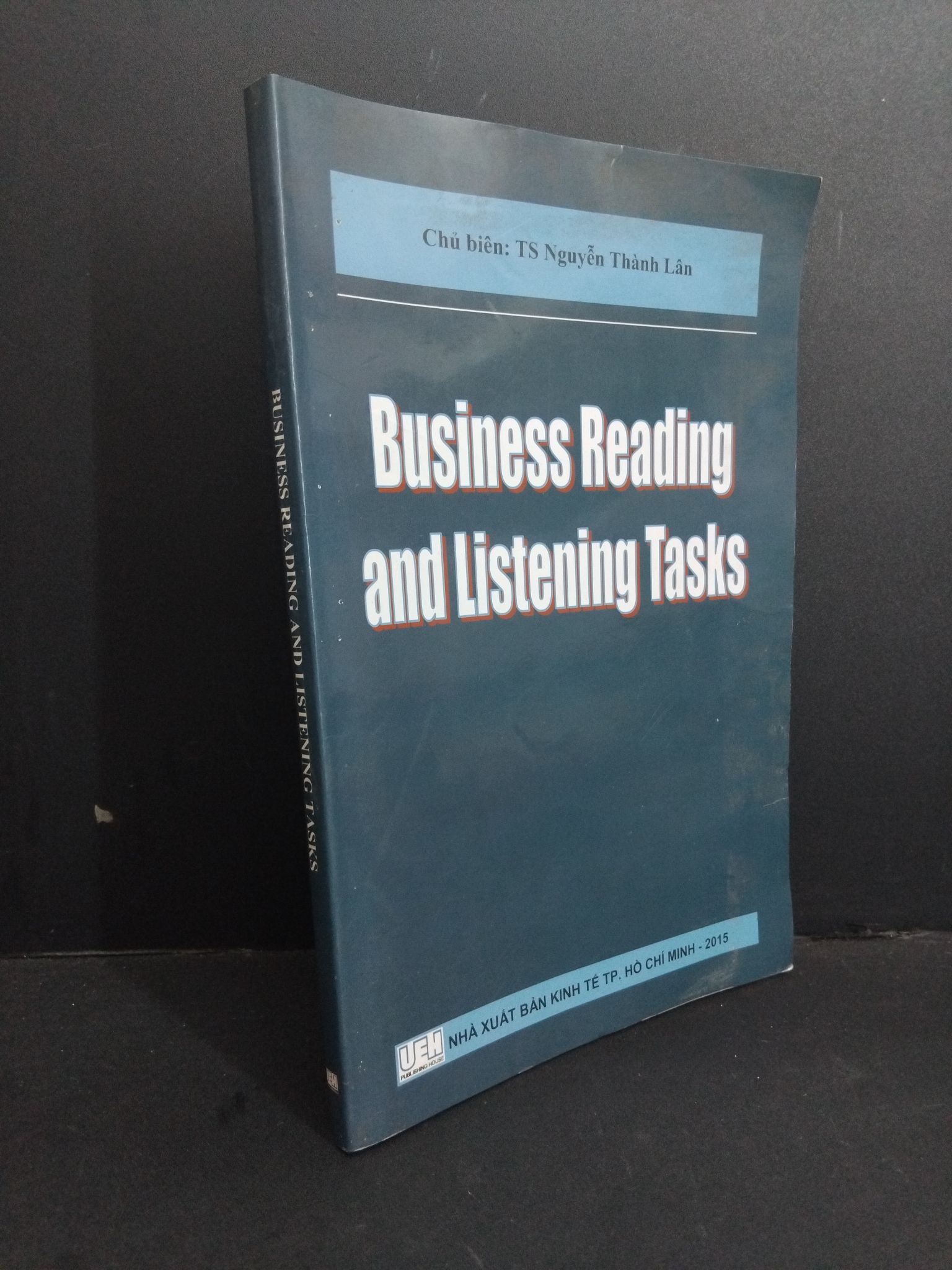 Business reading and listening tasks mới 70% ố ẩm 2015 HCM2811 TS Nguyễn Thành Lân HỌC NGOẠI NGỮ