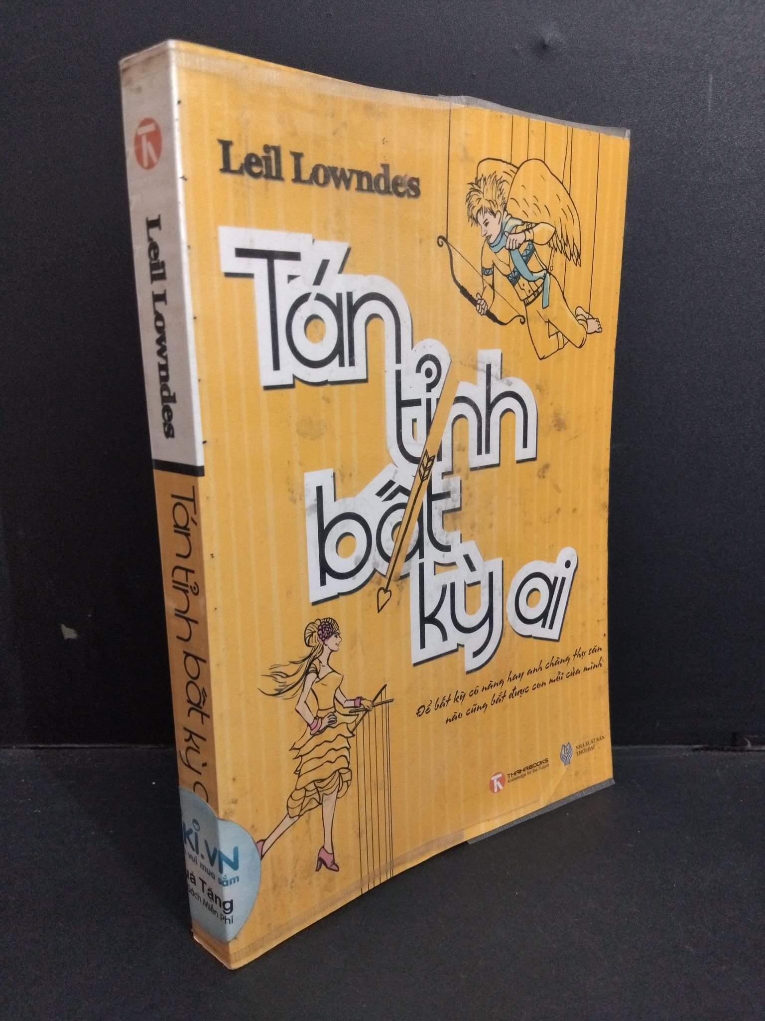 Tán tỉnh bất kỳ ai mới 80% bẩn bìa, ố 2013 HCM2811 Leil Lowndes KỸ NĂNG