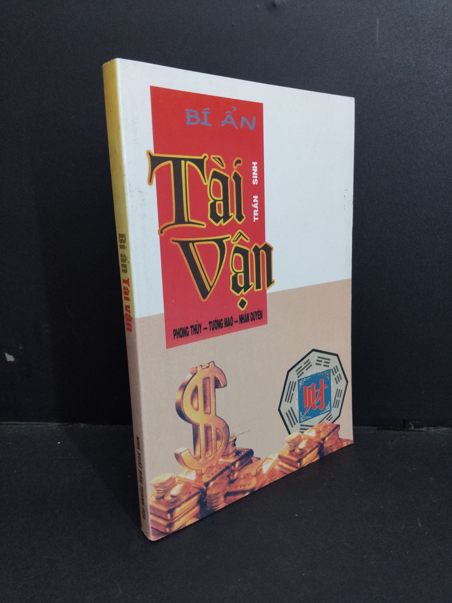 Bí ẩn tài vận mới 90% bẩn bìa 2009 HCM2811 Trần Sinh TÂM LINH - TÔN GIÁO - THIỀN