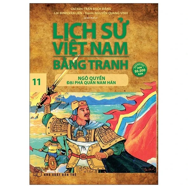 Sách - Lịch Sử Việt Nam Bằng Tranh - Tập 11: Ngô Quyền Đại Phá Quân Nam Hán - Trần Bạch Đằng, Đinh Văn Liên HCM.PO