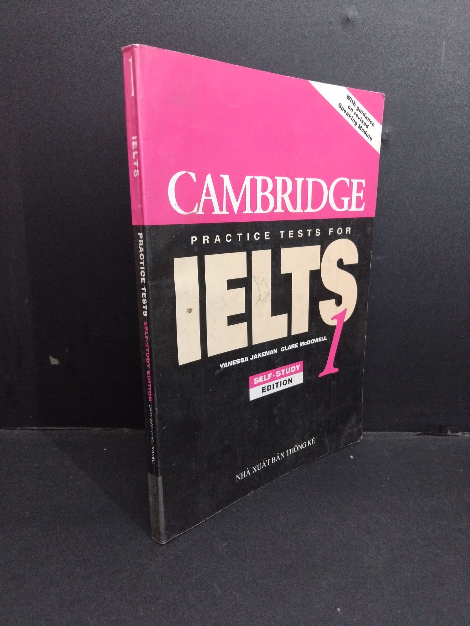 Ielts 1 Practice Tests self-study edition mới 60% bẩn bìa, ố nhẹ, highlight nhiều, chữ viết 2004 HCM2811 Vanessa Jakeman Clare McDowell HỌC NGOẠI NGỮ