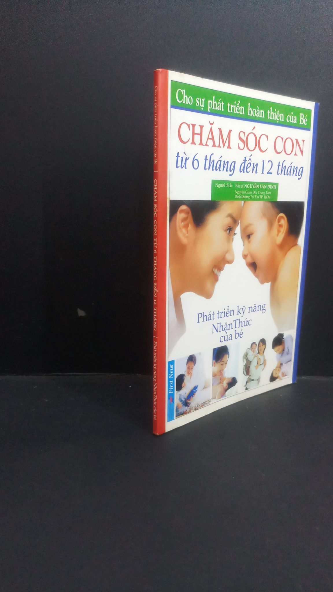 Cho sự phát triển hoàn thiện của bé Chăm sóc con từ 6 tháng đến 12 tháng mới 90% bẩn bìa 2005 HCM0412 Nguyễn Lân Đính MẸ VÀ BÉ