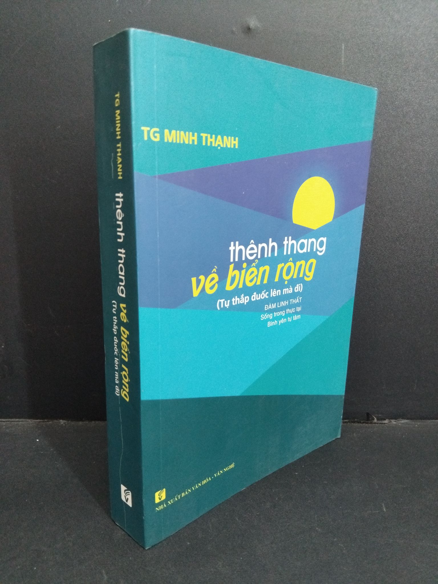 Thênh thang về biển rộng tự thấp đuốc lên mà đi mới 90% bẩn bìa, ố 2017 HCM2811 TG Minh Thạnh TÂM LINH - TÔN GIÁO - THIỀN