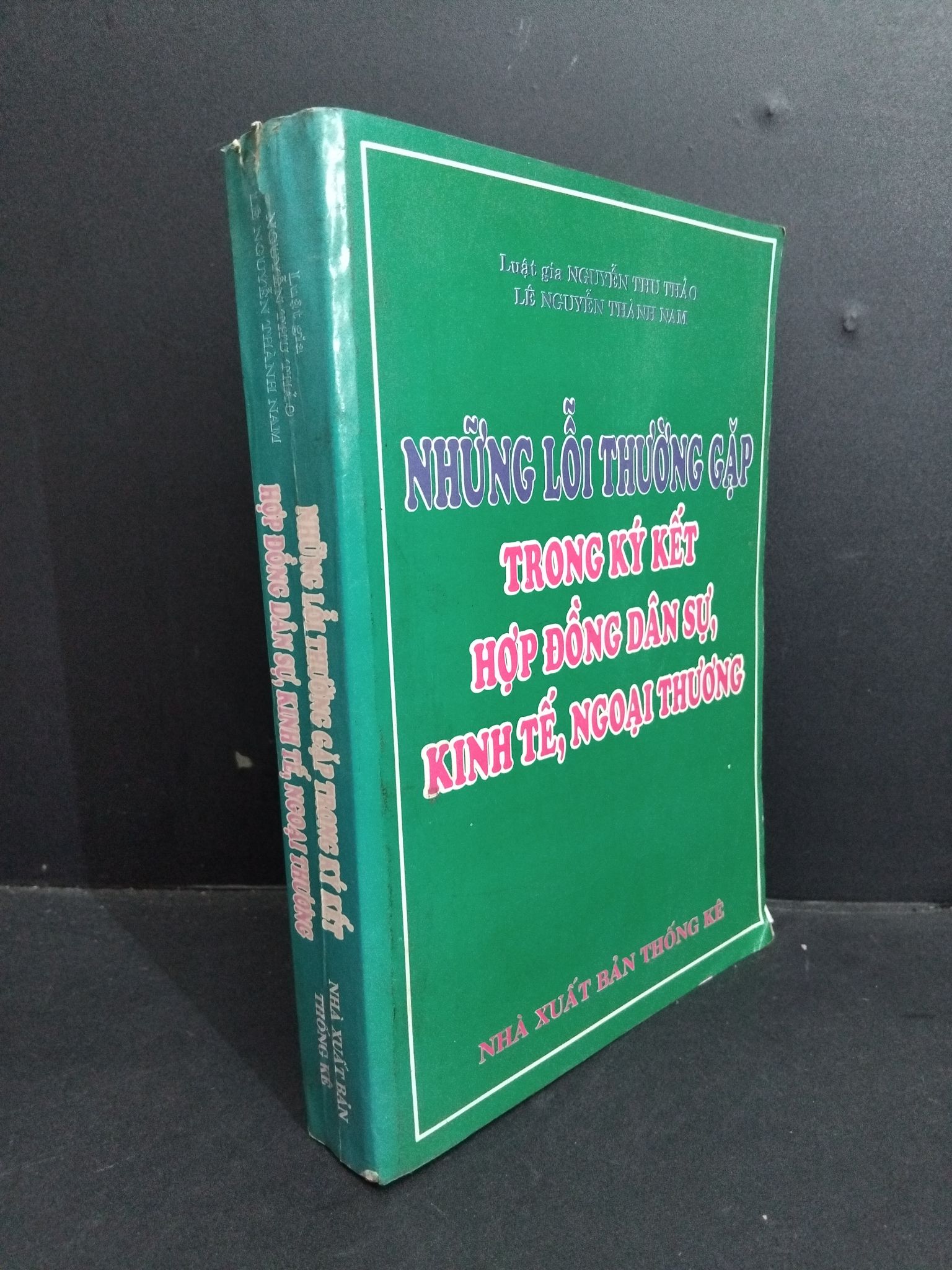 Những lỗi thường gặp trong ký kết hợp đồng dân sự, kinh tế, ngoại thương mới 60% tróc gáy ố 1999 HCM0612 Nguyễn Thu Thảo LỊCH SỬ - CHÍNH TRỊ - TRIẾT HỌC