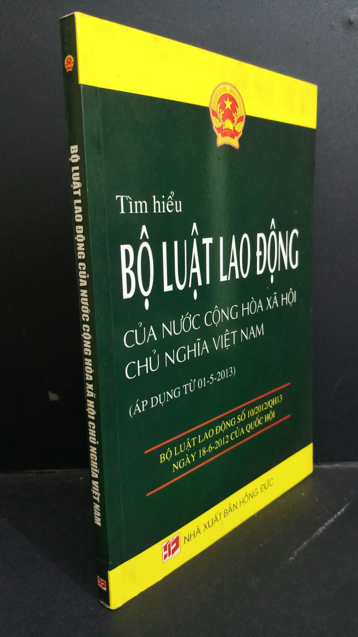 Bộ luật lao động của nước Cộng hòa Xã hội Chủ nghĩa Việt Nam mới 80% ố bẩn bìa 2012 HCM2811 GIÁO TRÌNH, CHUYÊN MÔN