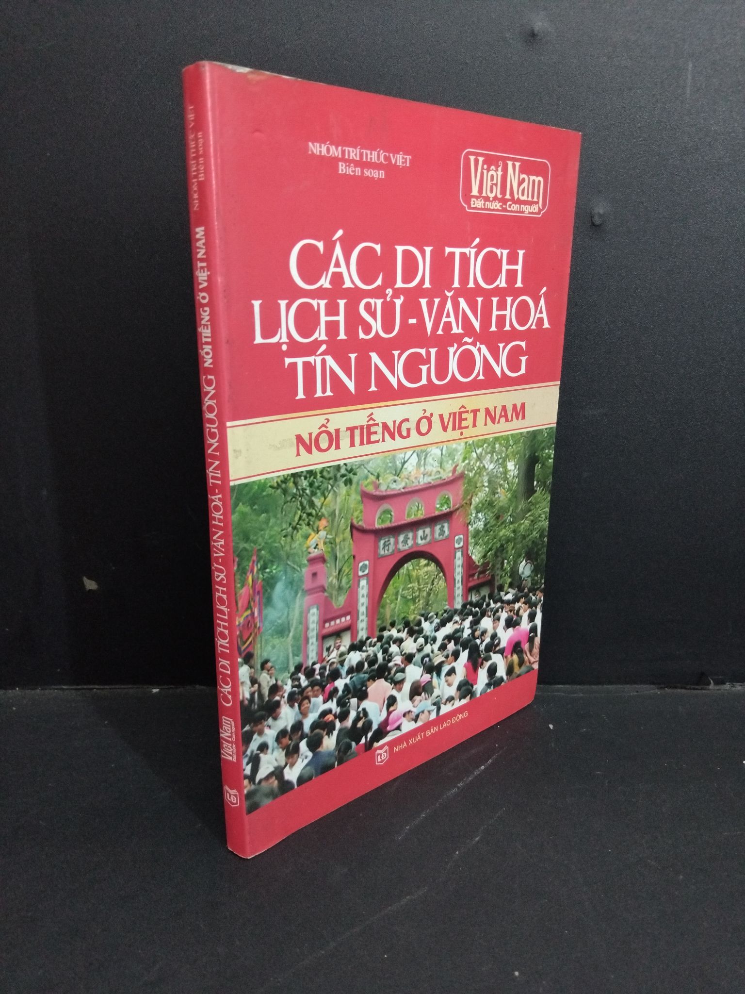 Các di tích lịch sử văn hóa tín ngưỡng nổi tiếng ở Việt Nam mới 80% ố vàng 2013 HCM2811 Nhóm trí thức Viẹt LỊCH SỬ - CHÍNH TRỊ - TRIẾT HỌC