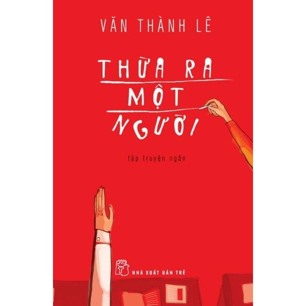 Sách - Thừa Ra Một Người - Văn Thành Lê SBM1212